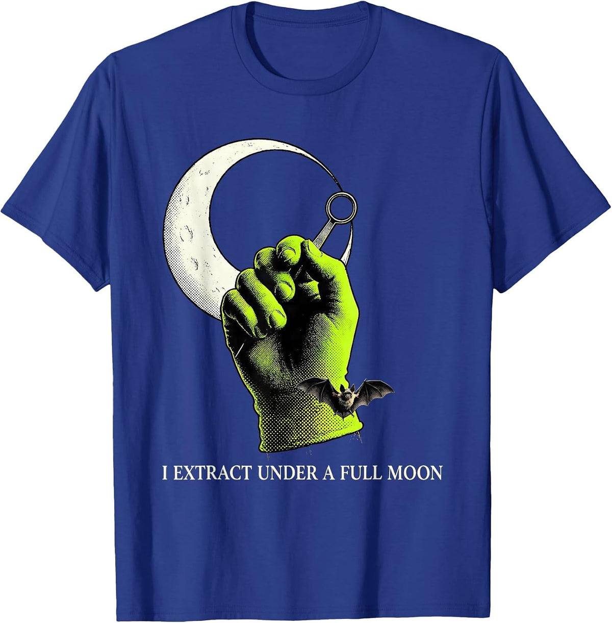 I Extract Under A Full Moon Funny Dermatology Esthetician T-Shirt - Royal Blue