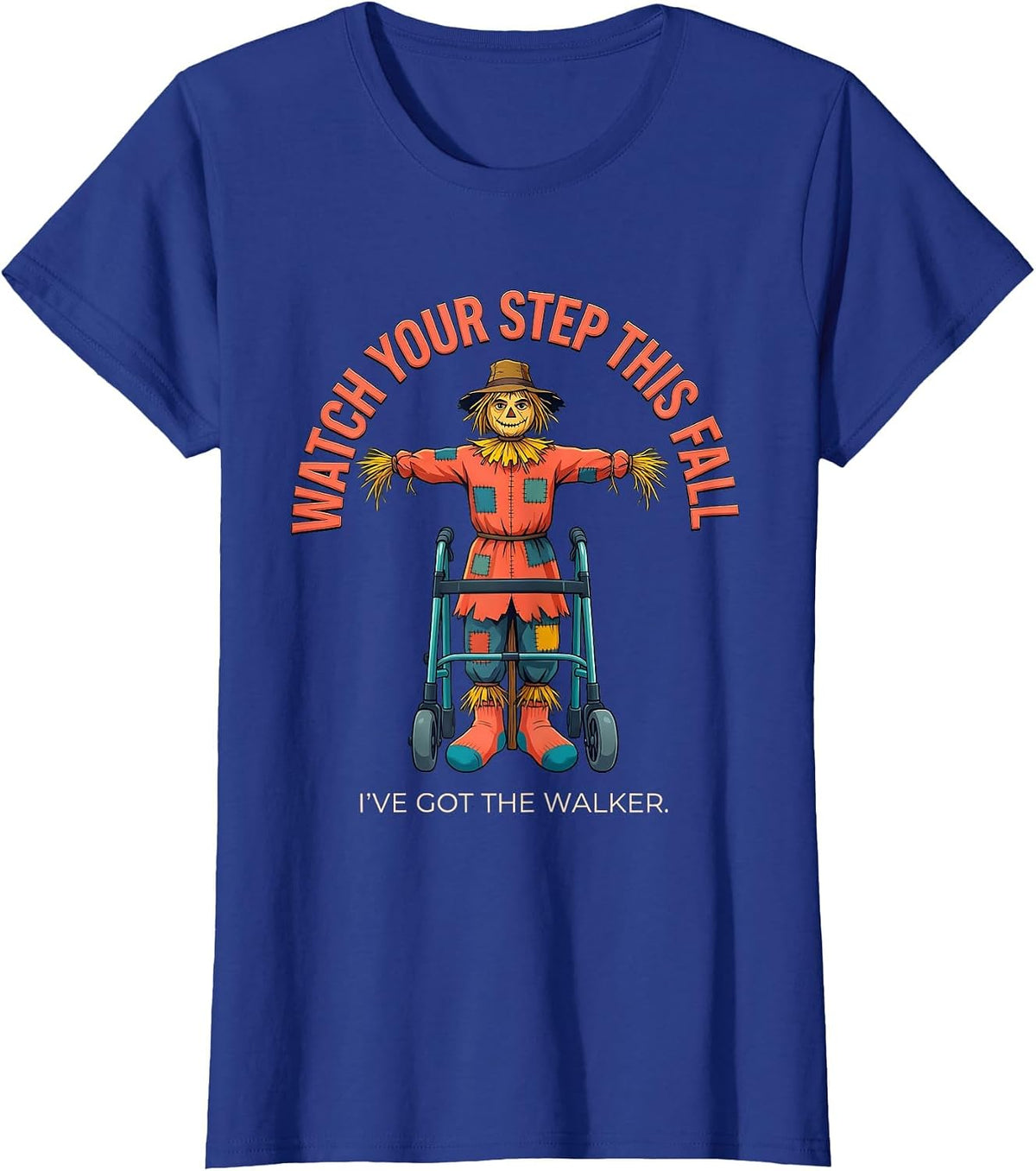 Women's Watch Your Step This Fall — I've Got The Walker Nurse T-Shirt - Royal Blue