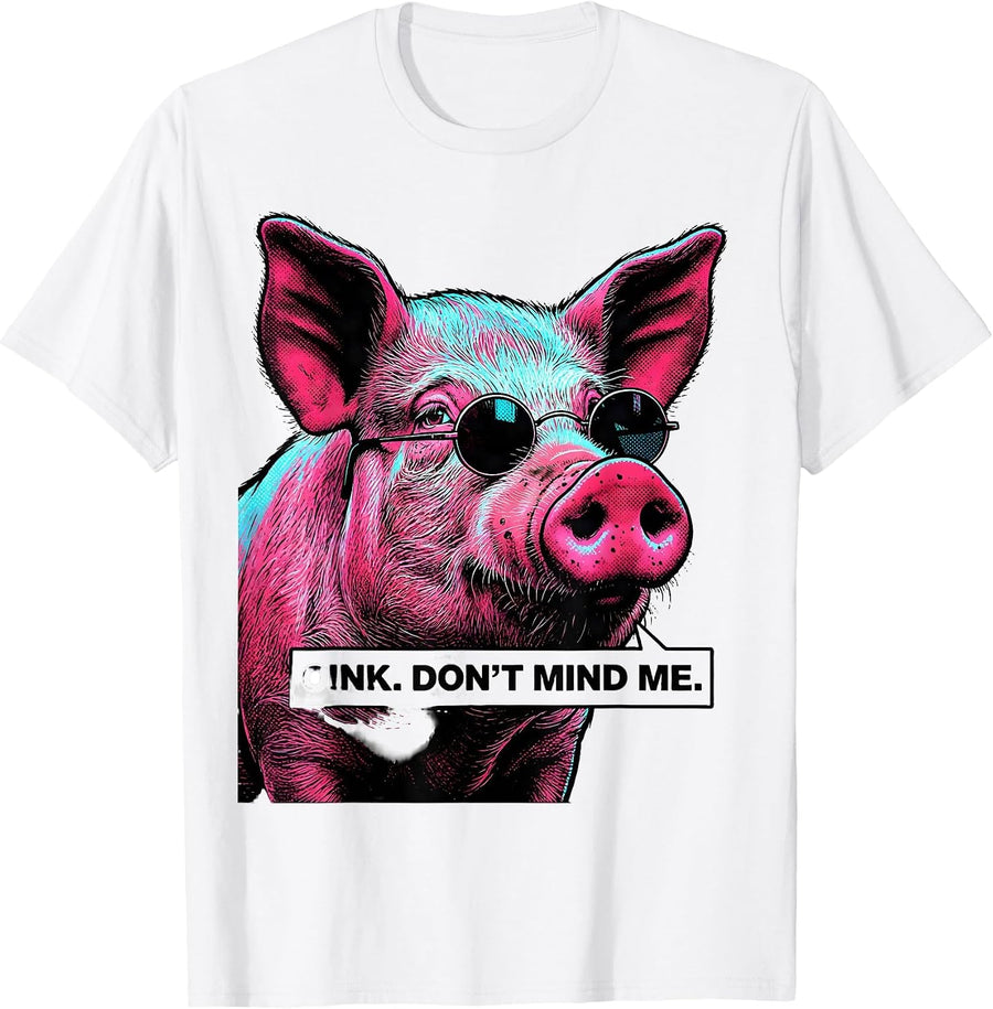 Men's Oink Don't Mind Me Pop Art Pig Lover Funny Farm Animal Humor T-Shirt - White