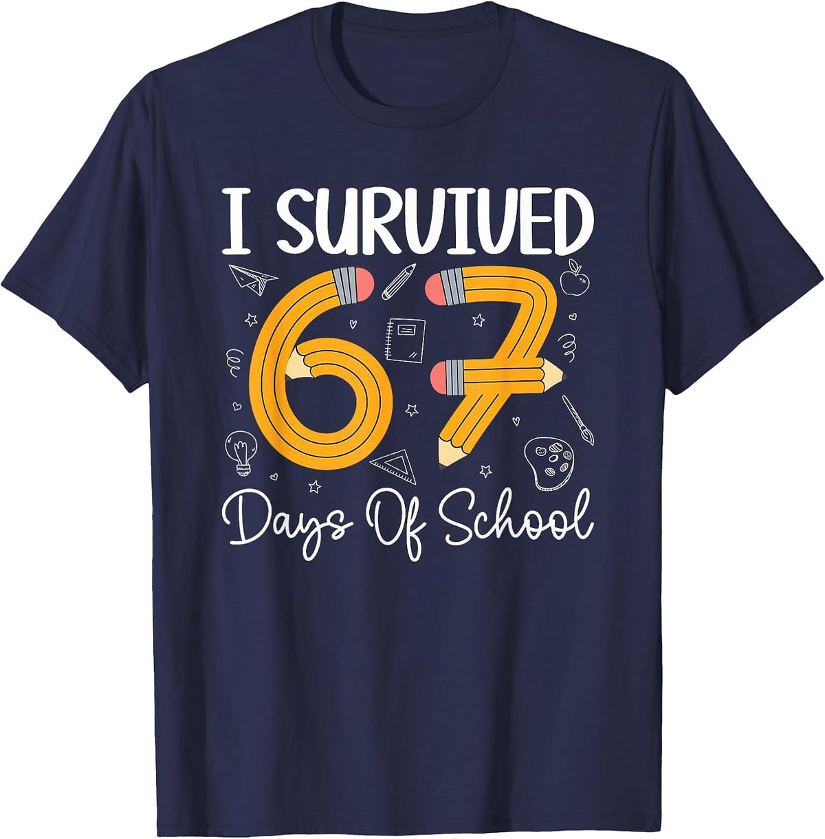 I Survived 67 Days of School Funny 67 Meme Teachers Students T-Shirt - Navy Blue