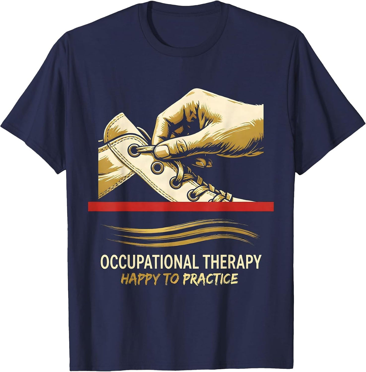 Men's Occupational Therapy Happy To Practice OT Practitioner T-Shirt - Navy Blue