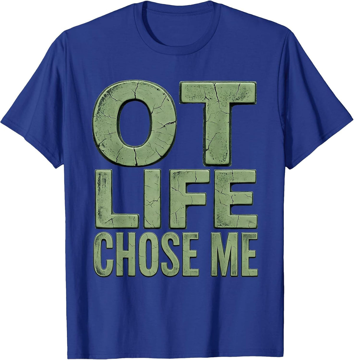 Men's OT Life Chose Me Occupational Therapy Design T-Shirt - Royal Blue