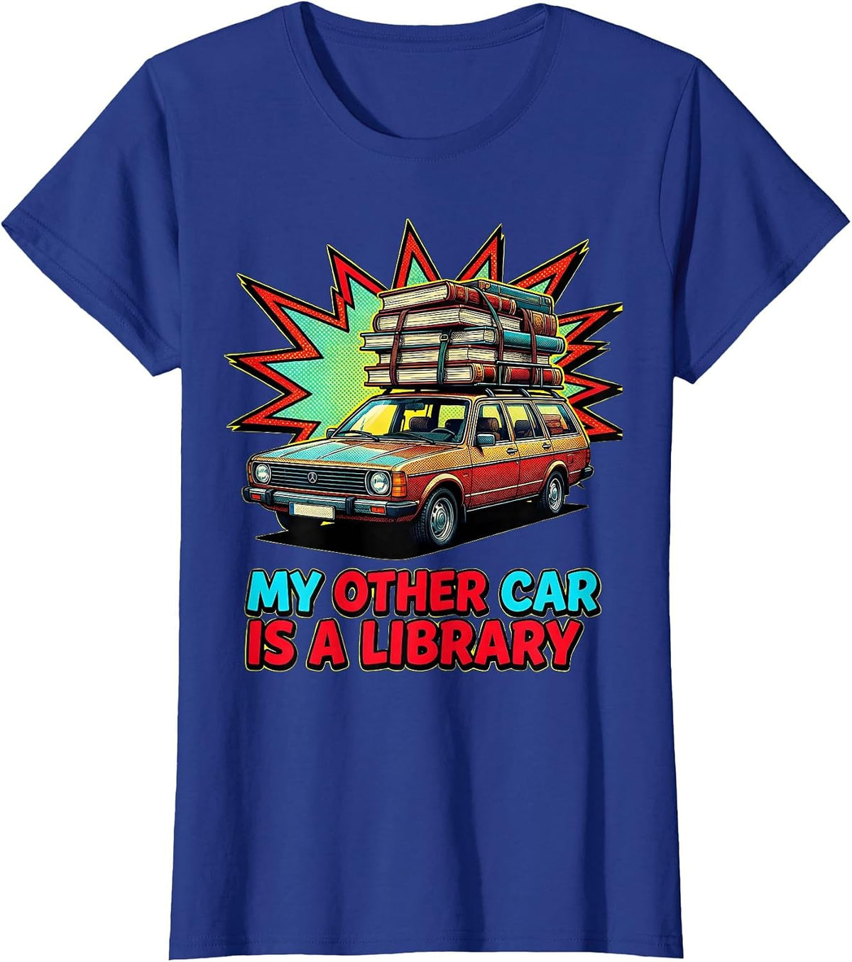 Women's My Other Car Is A Library Book Lover Design T-Shirt - Royal Blue