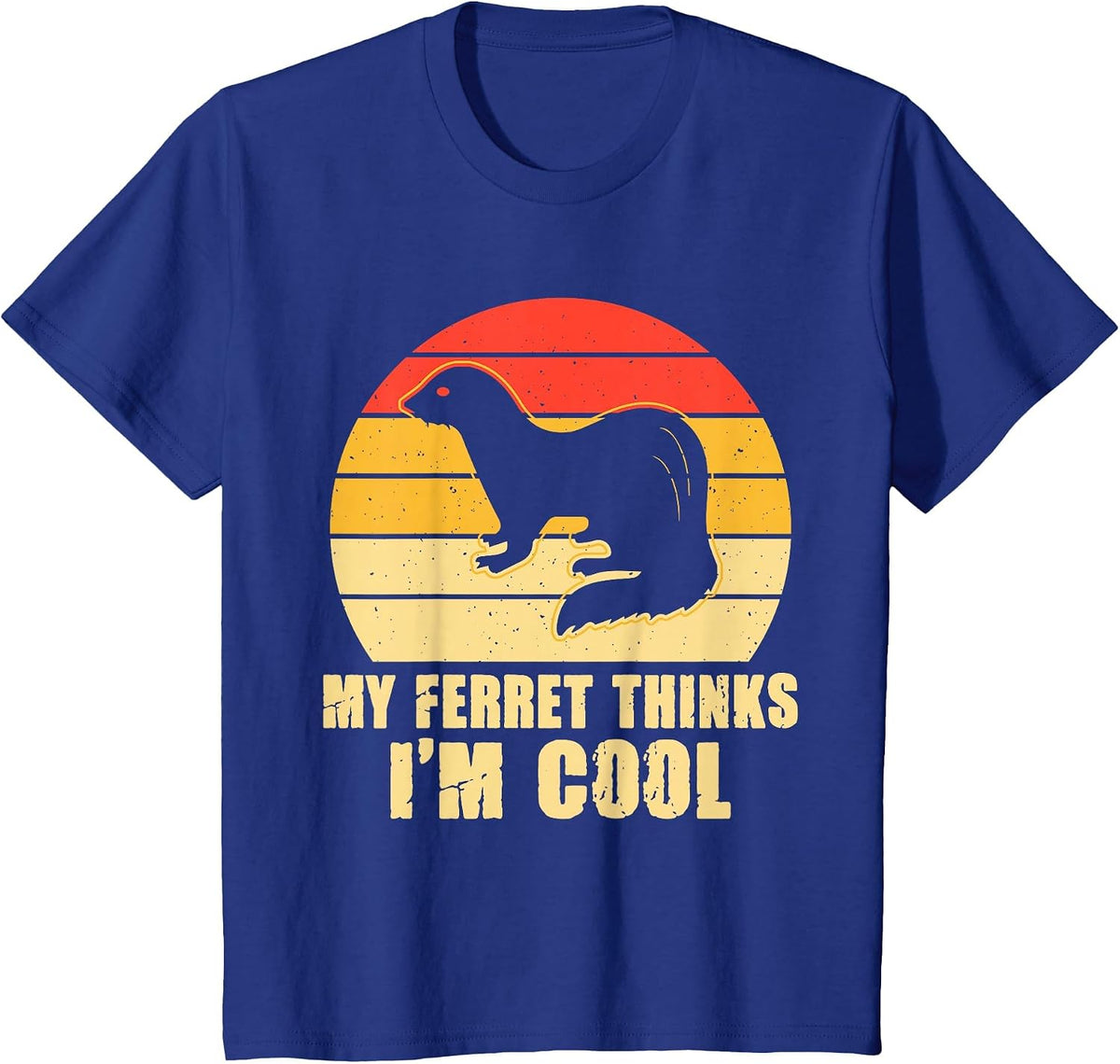 My Ferret Thinks Im Cool T-Shirt - Royal Blue
