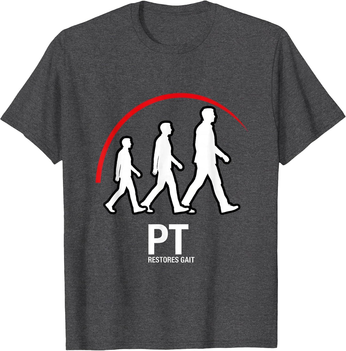 PT Restores Gait Physical Therapist Occupational Therapy T-Shirt - Dark Heather Grey