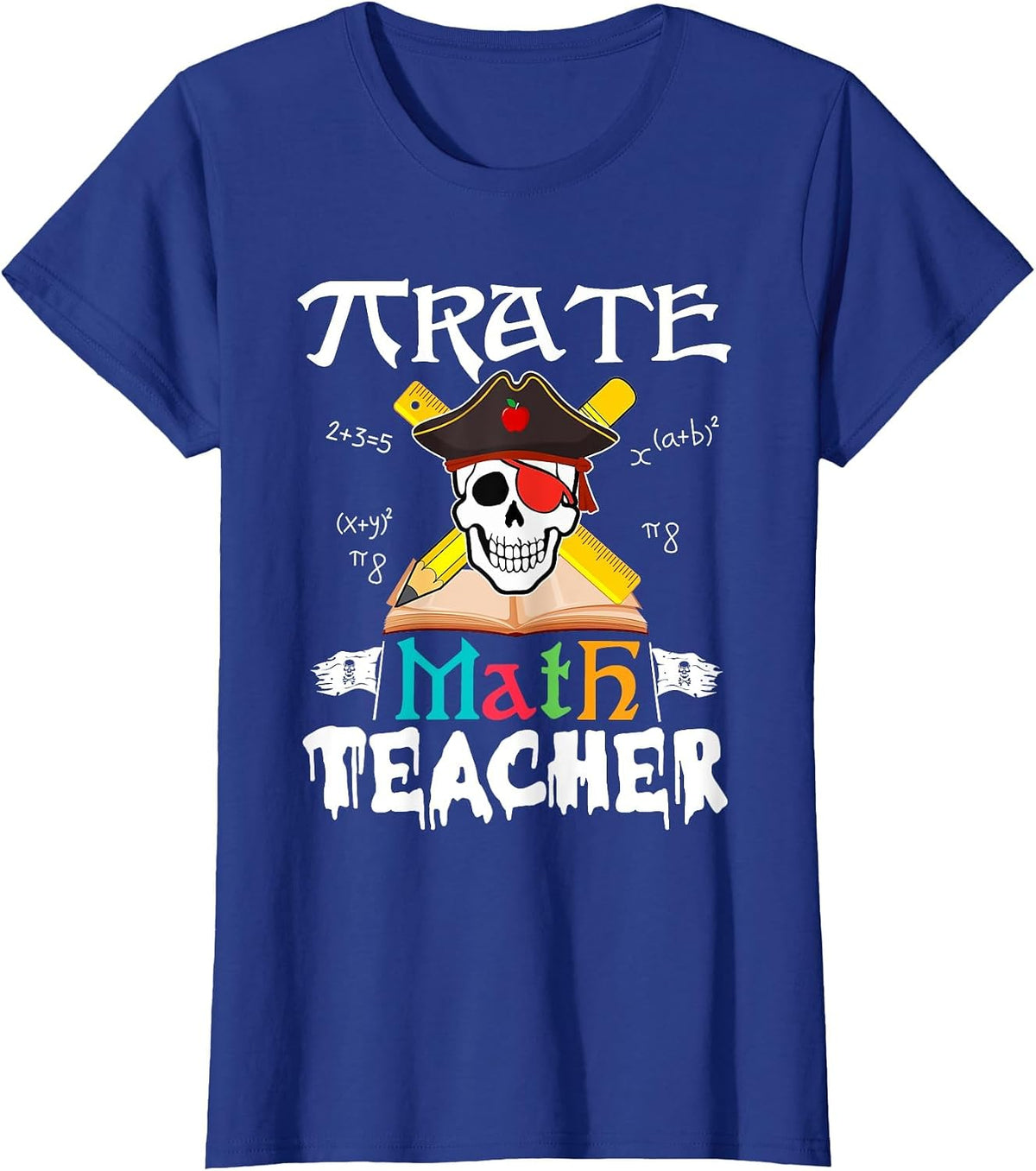 Funny Pirate Math Teacher Skull Pirate Halloween Costume T-Shirt - Royal Blue