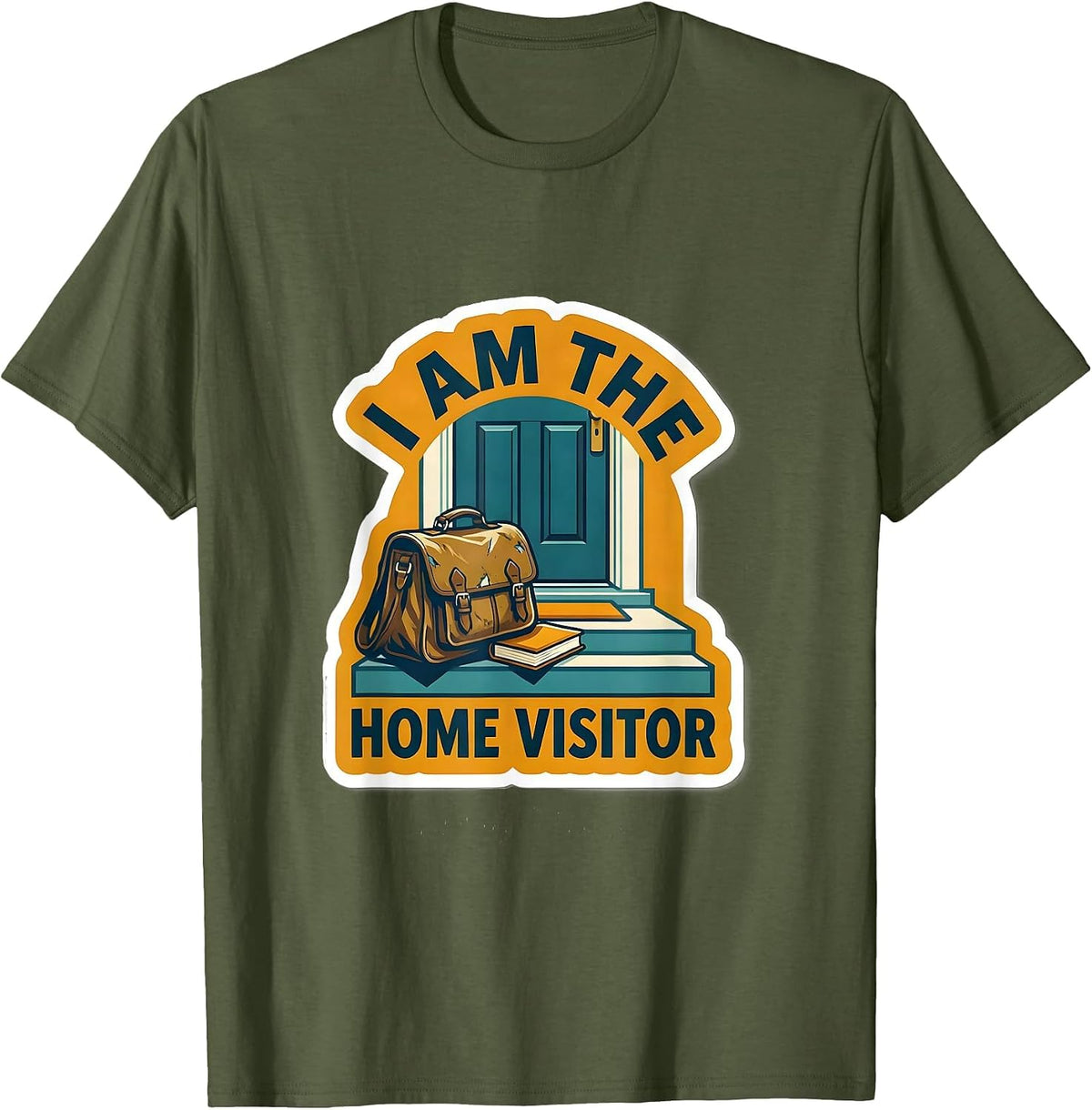 Men's I Am The Home Visitor Early Childhood Educator Head Start T-Shirt - Olive Green