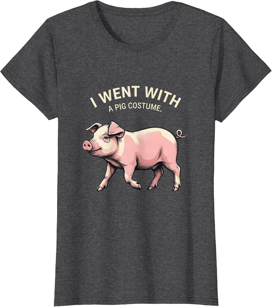Women's I Went With A Pig Costume Funny Pig Lover Halloween T-Shirt - Dark Heather Grey