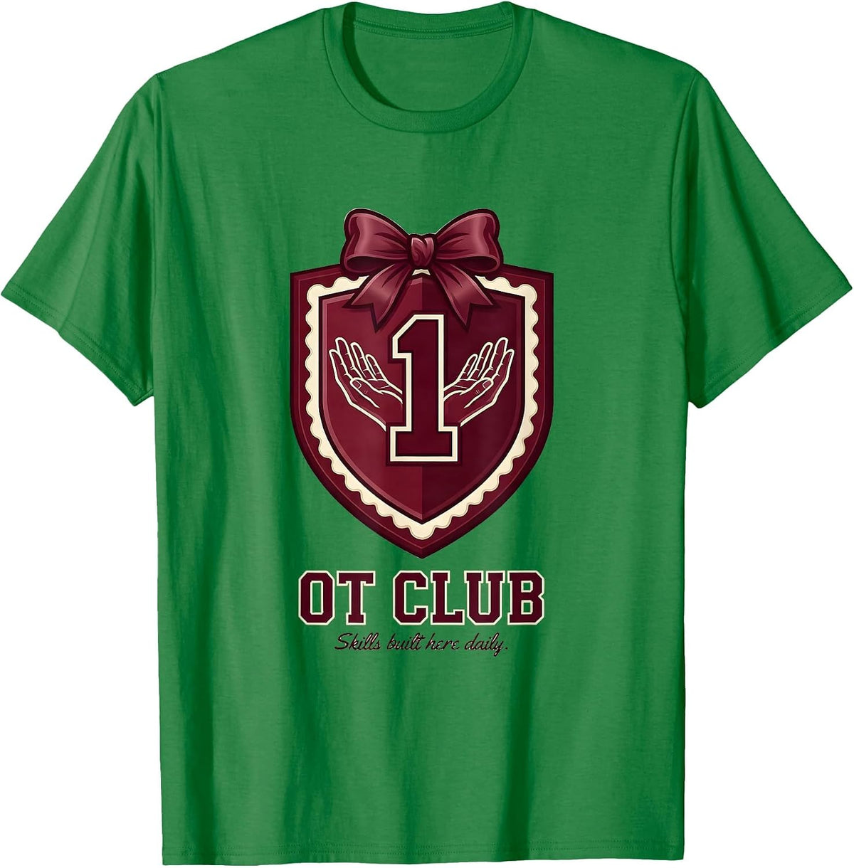 Men's Skills Built Here Daily Occupational Therapy Design T-Shirt - Kelly Green