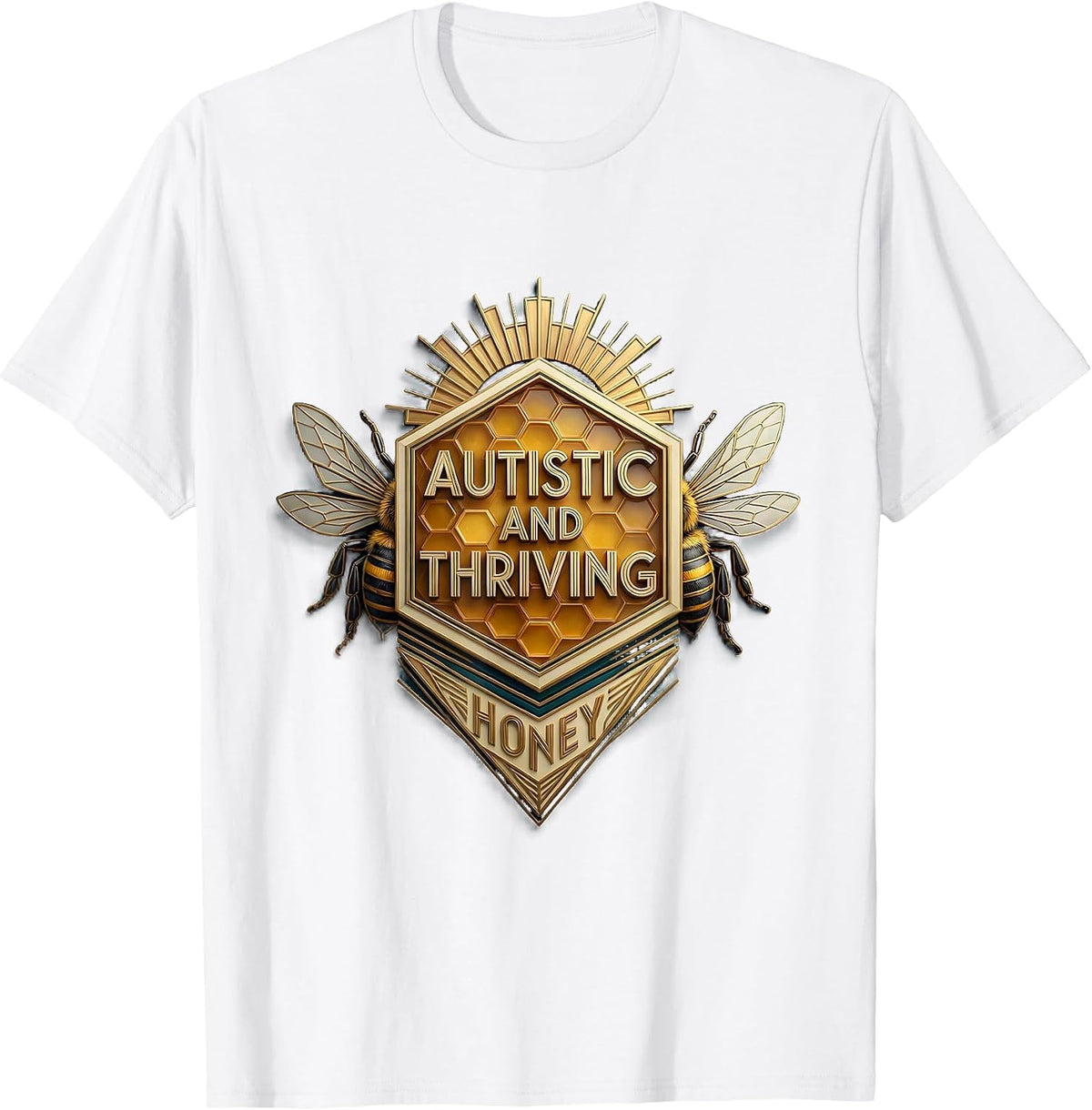 Men's Autistic and Thriving Honey Empowerment Design T-Shirt - White