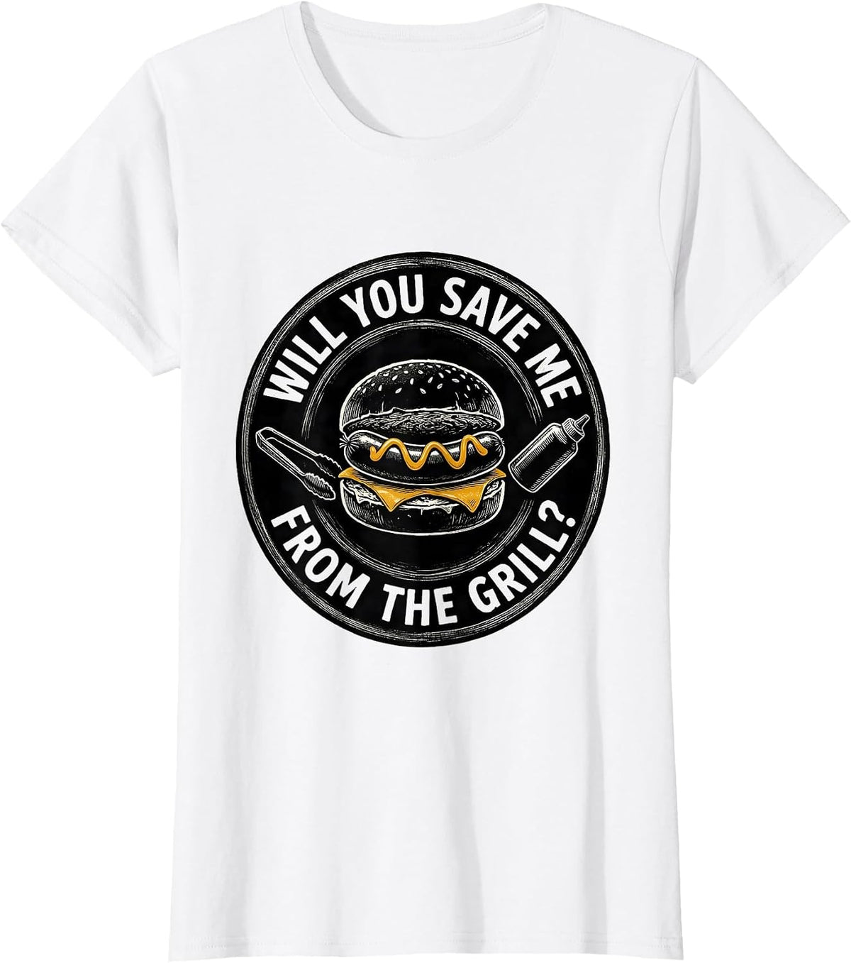 Will You Save Me From The Grill Funny Hot Dog BBQ Grilling T-Shirt - White
