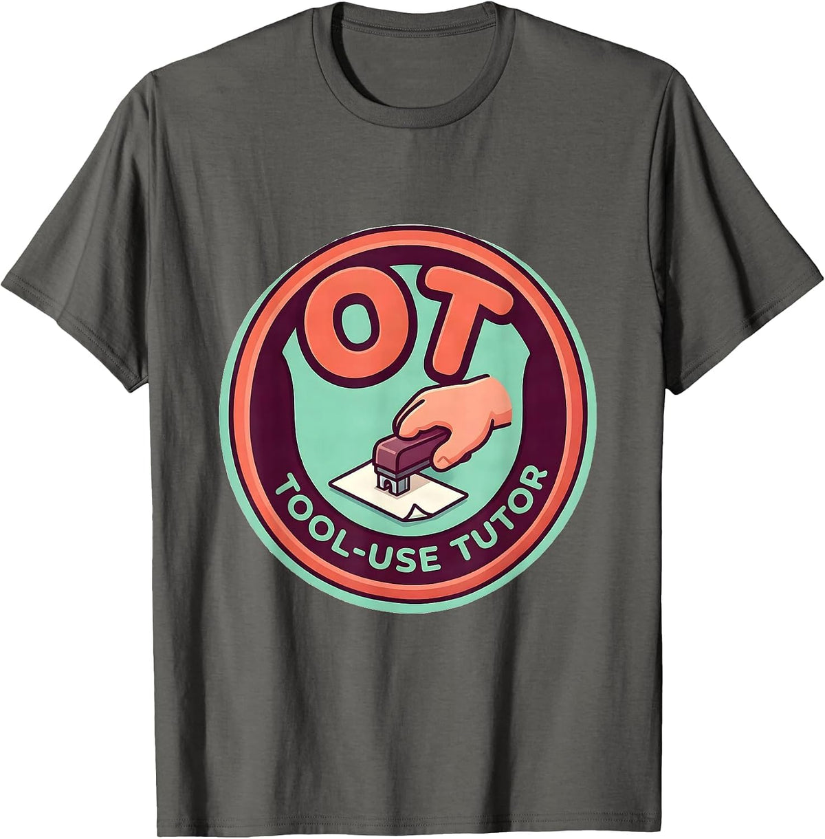 OT Tool-Use Tutor Occupational Therapy OT Assistant Back T-Shirt - Asphalt Grey