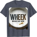 Wheek Means Hay Now Funny Pig Lover Guinea Pig Humor T-Shirt - Heather Blue
