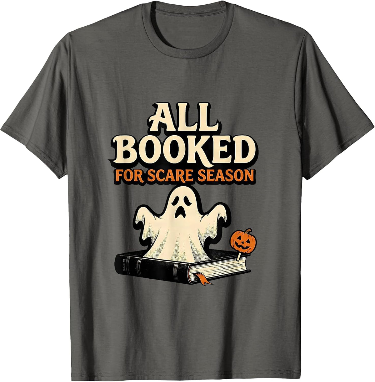 All Booked For Scare Season Cute Ghost Bookworm Halloween T-Shirt - Asphalt Grey