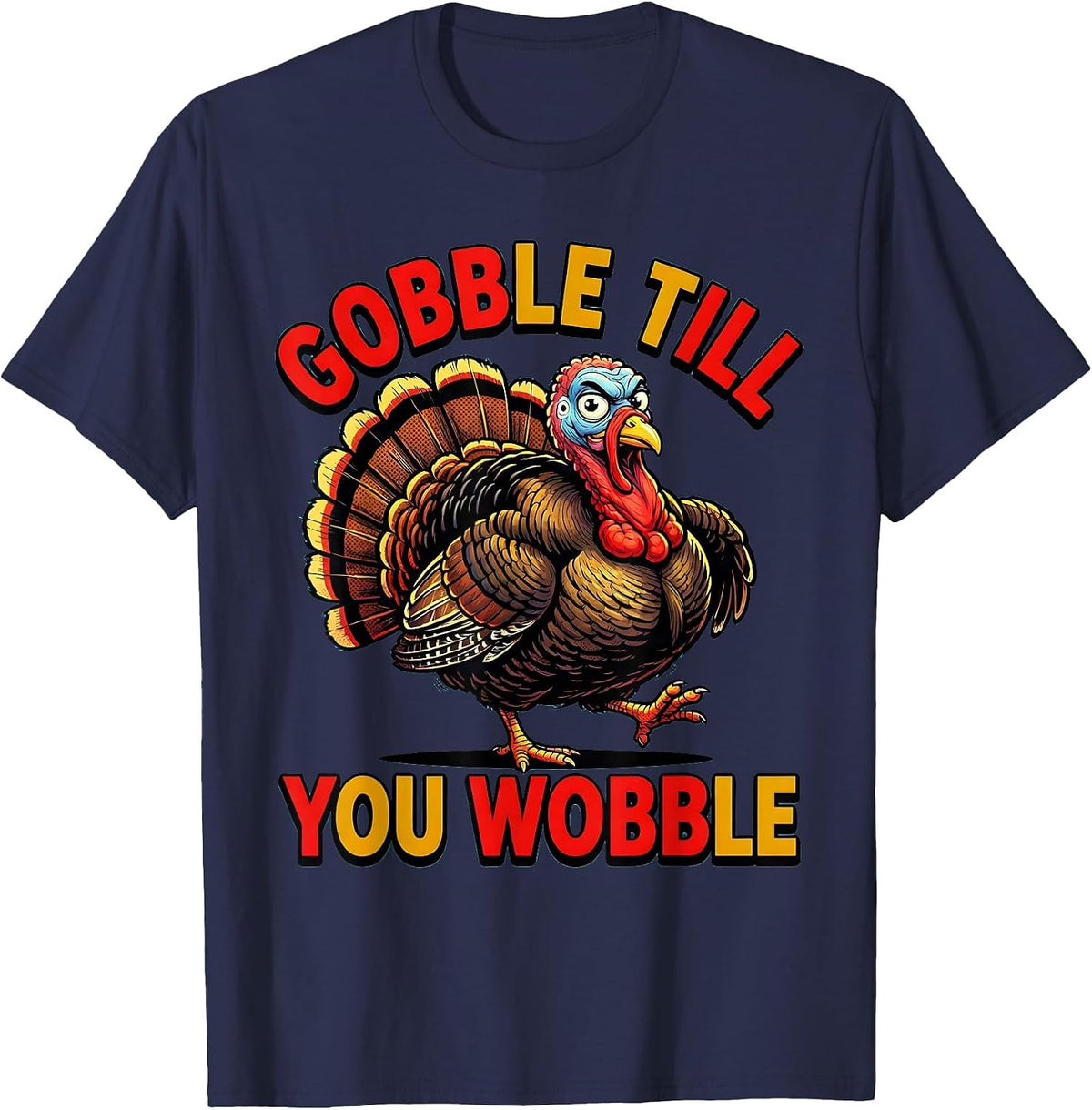 Men's Gobble Till You Wobble Thanksgiving Design T-Shirt - Navy Blue