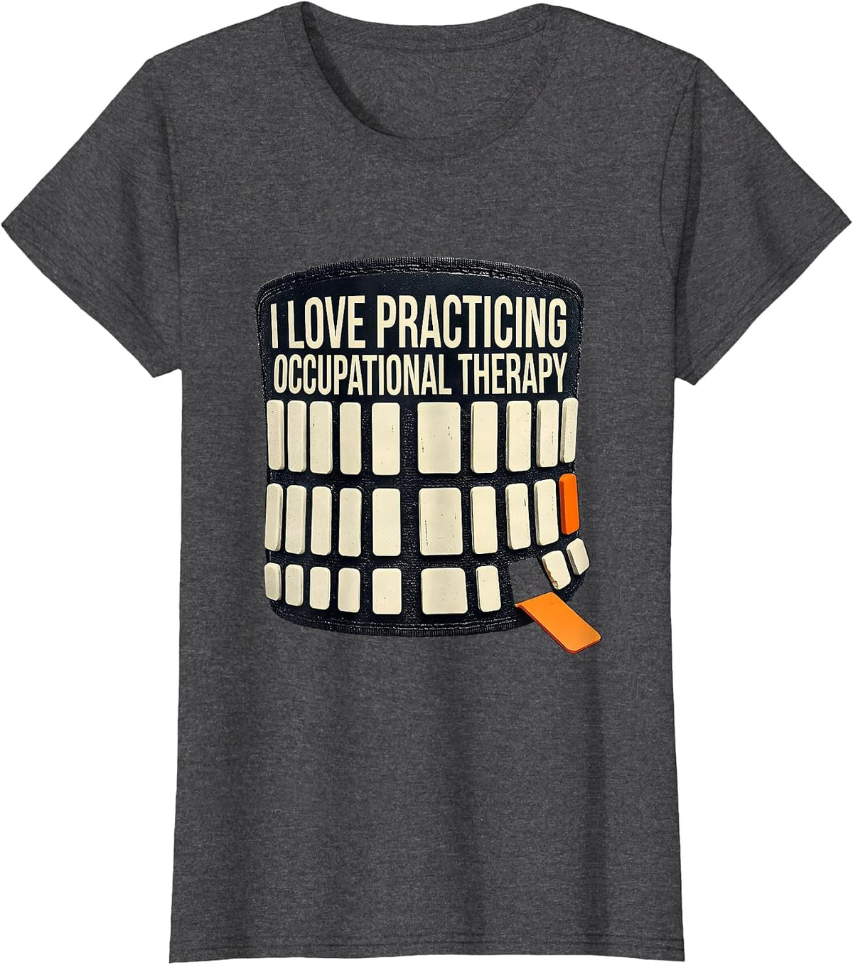 Women's I Love Practicing Occupational Therapy Funny OT Humor T-Shirt - Dark Heather Grey