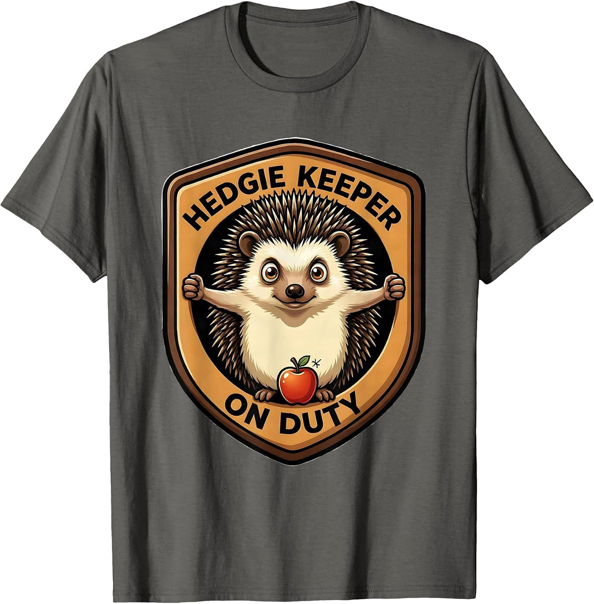 Hedgie Keeper On Duty Cute Hedgehog Pet Lover Humor T-Shirt - Asphalt Grey