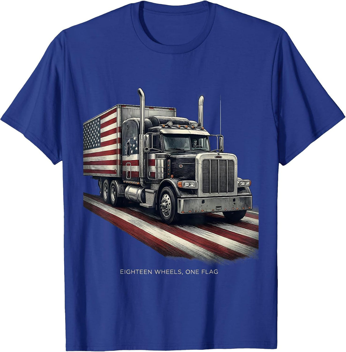 Eighteen Wheels, One Flag Patriotic Semi Truck Driver T-Shirt - Royal Blue