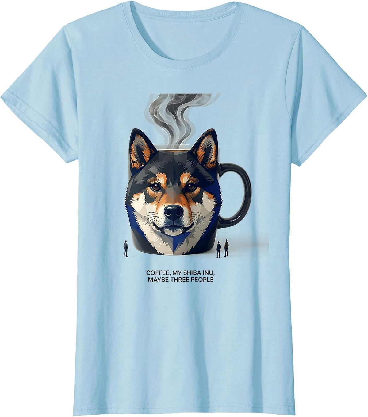 Women's Coffee, My Shiba Inu, Maybe Three People Dog Owner Humor T-Shirt - Baby Blue