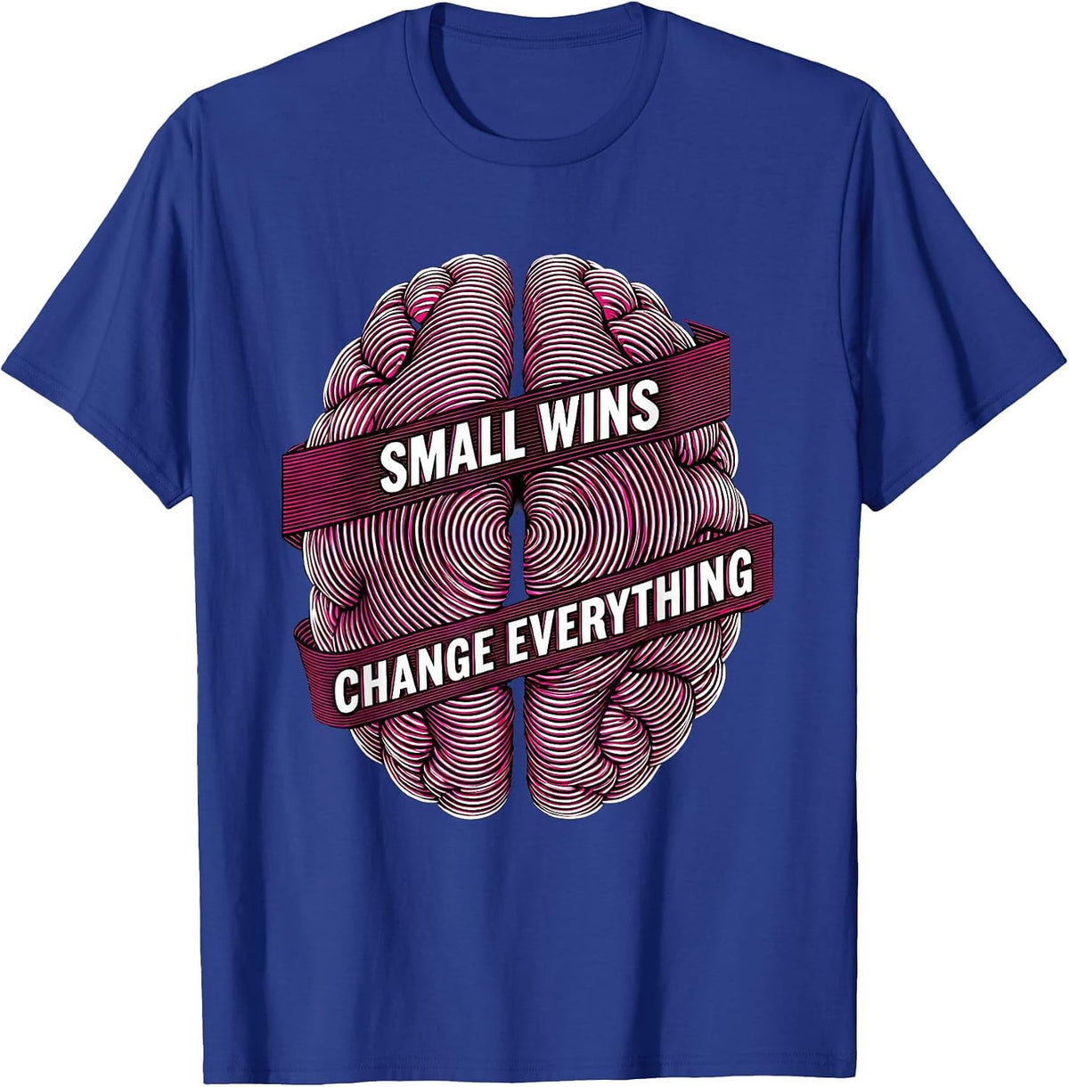 Small Wins Change Everything RBT Motivational Design T-Shirt - Royal Blue