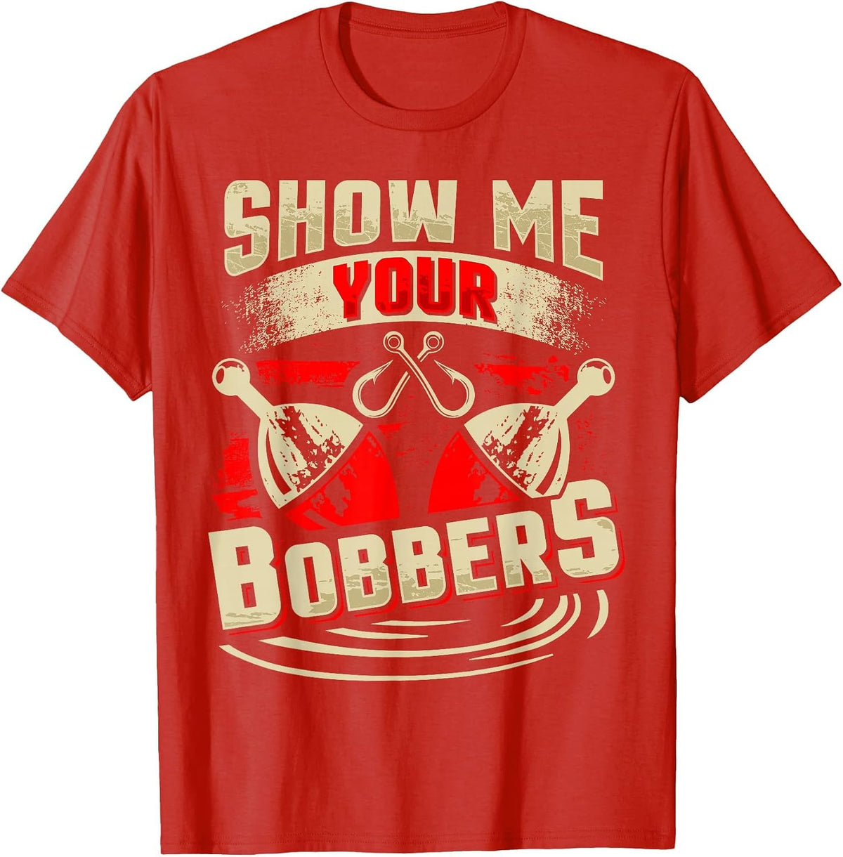 Show Me Your Bobbers T-Shirt - Red
