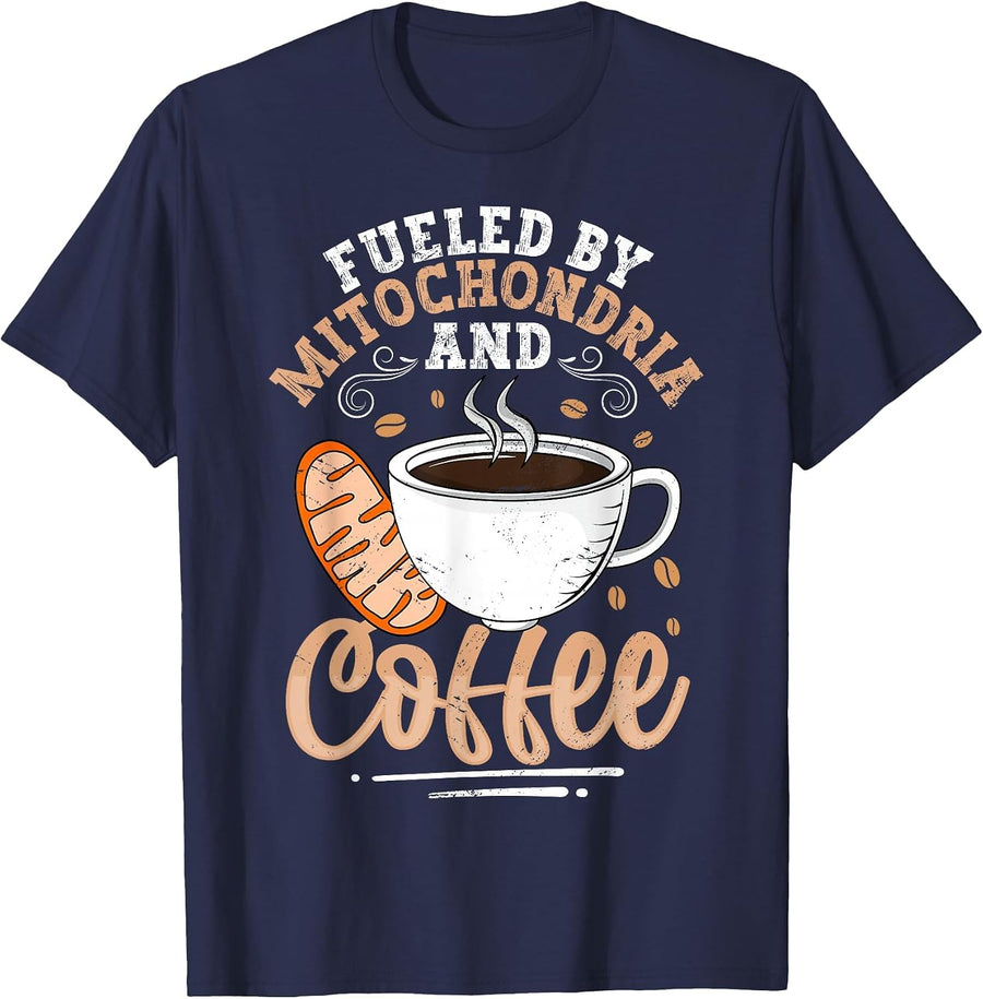Funny Biology Science Teacher Fueled By Mitochondria Coffee T-Shirt - Navy Blue