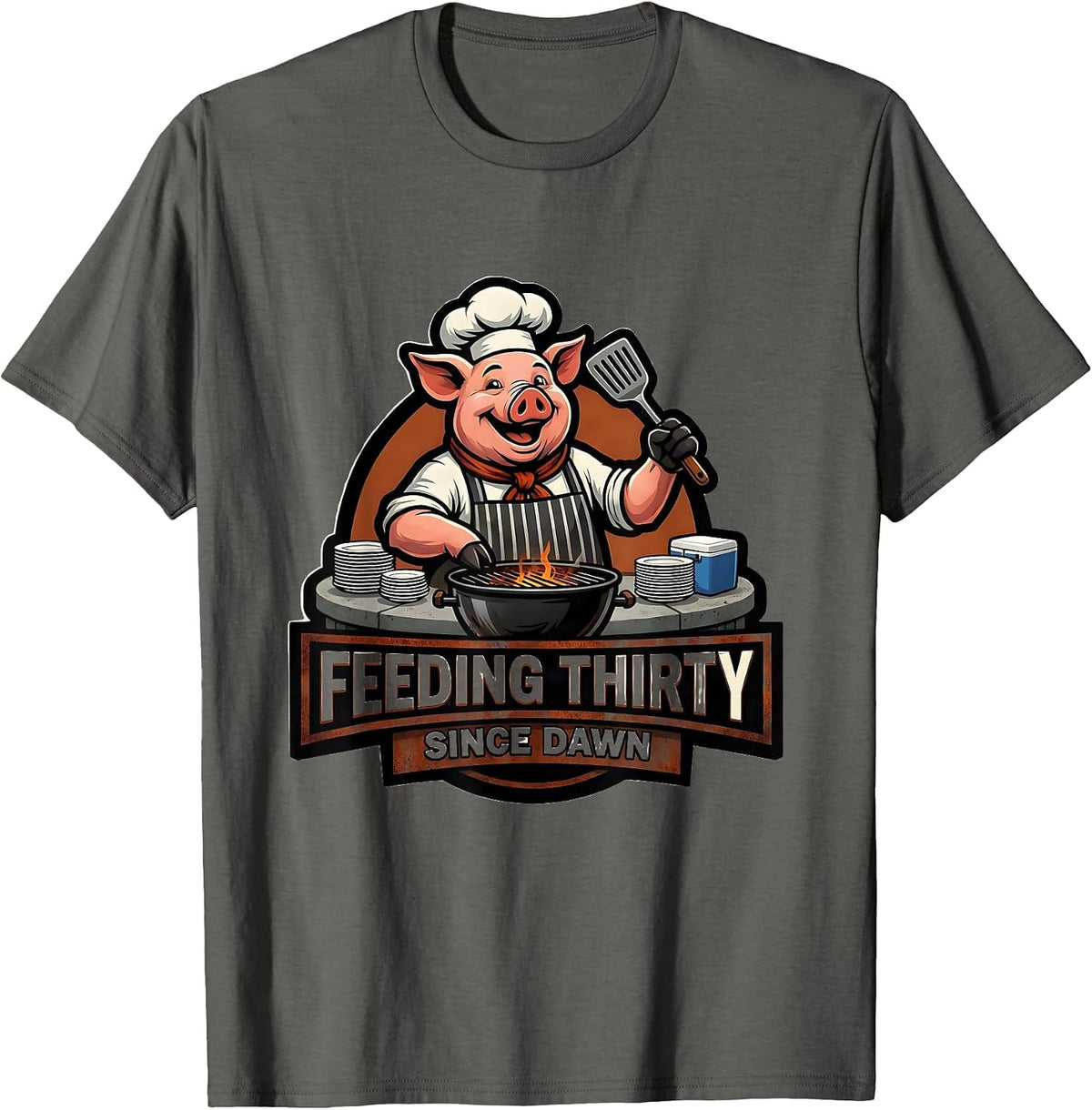 Feeding Thirty Since Dawn Funny BBQ Dad Grilling Party T-Shirt - Asphalt Grey