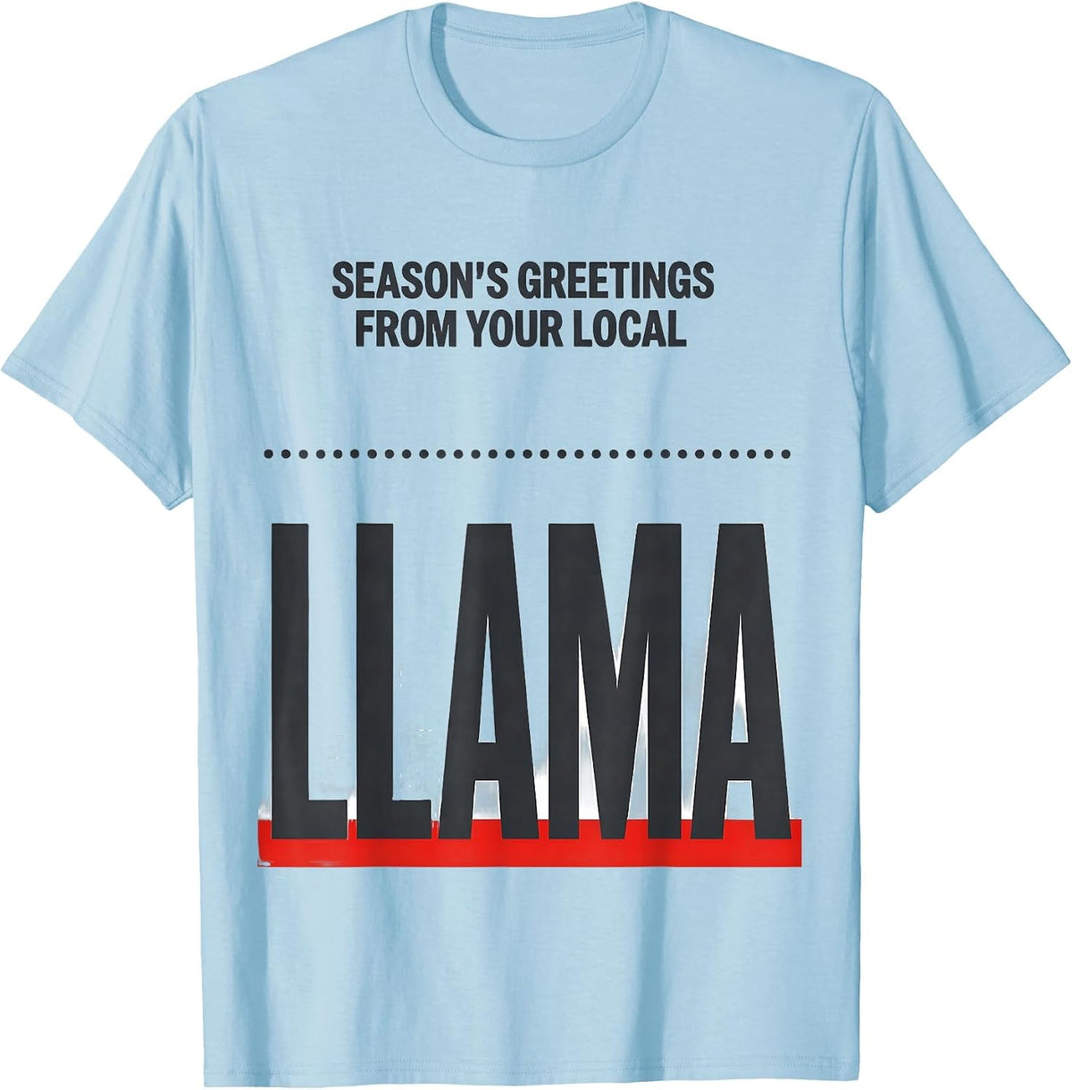 Men's Season's Greetings From Your Local Llama Funny Llama Lover T-Shirt - Baby Blue