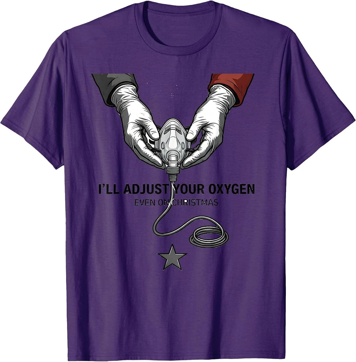 I'll Adjust Your Oxygen, Even On Christmas Funny Nurse T-Shirt - Purple