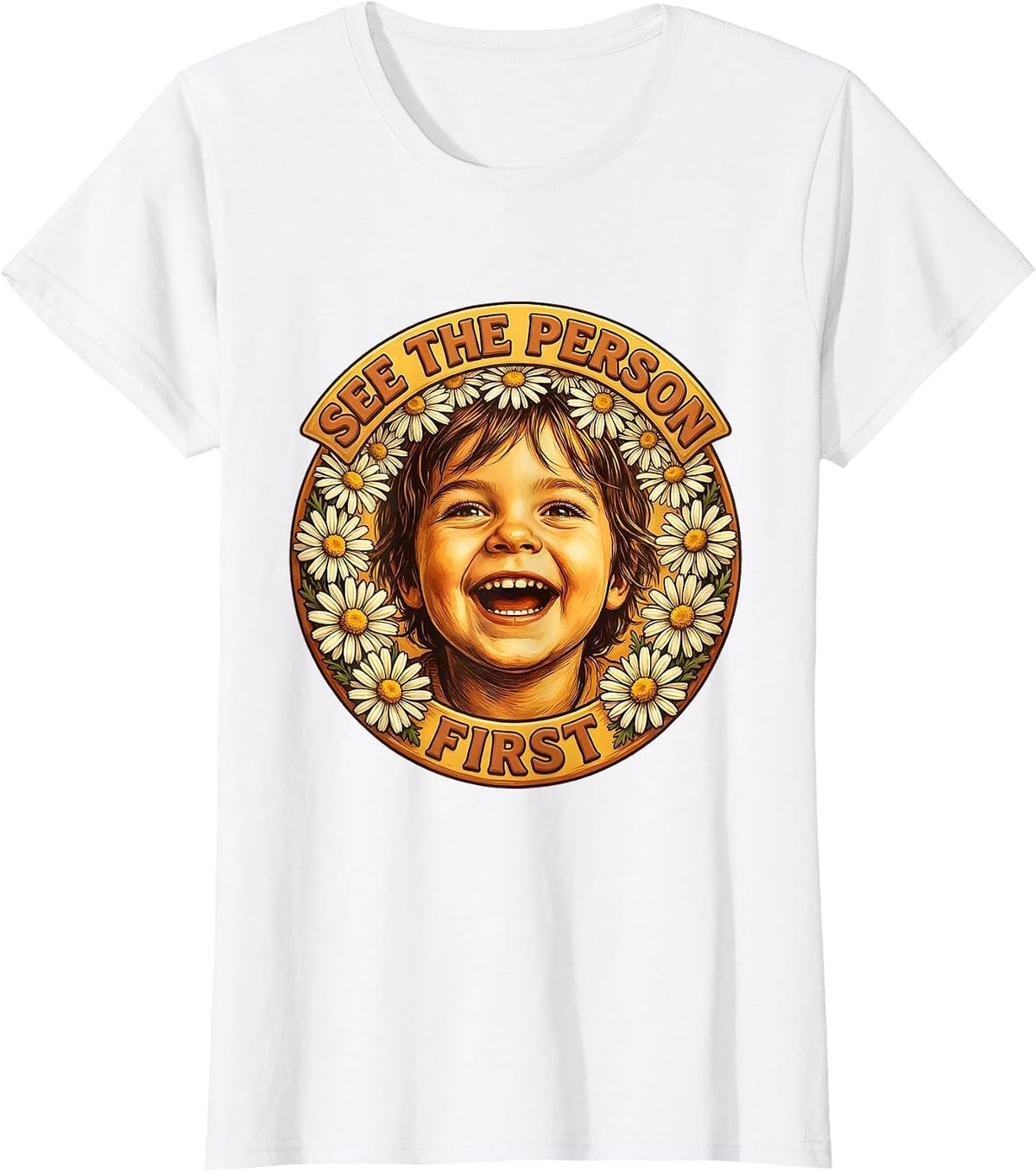 See the Person First Down Syndrome Awareness T-Shirt - White