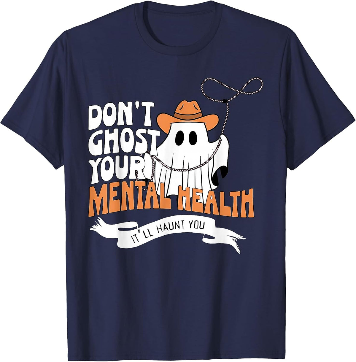 Don't Ghost Your Mental Health Halloween School Psychologist T-Shirt - Navy Blue