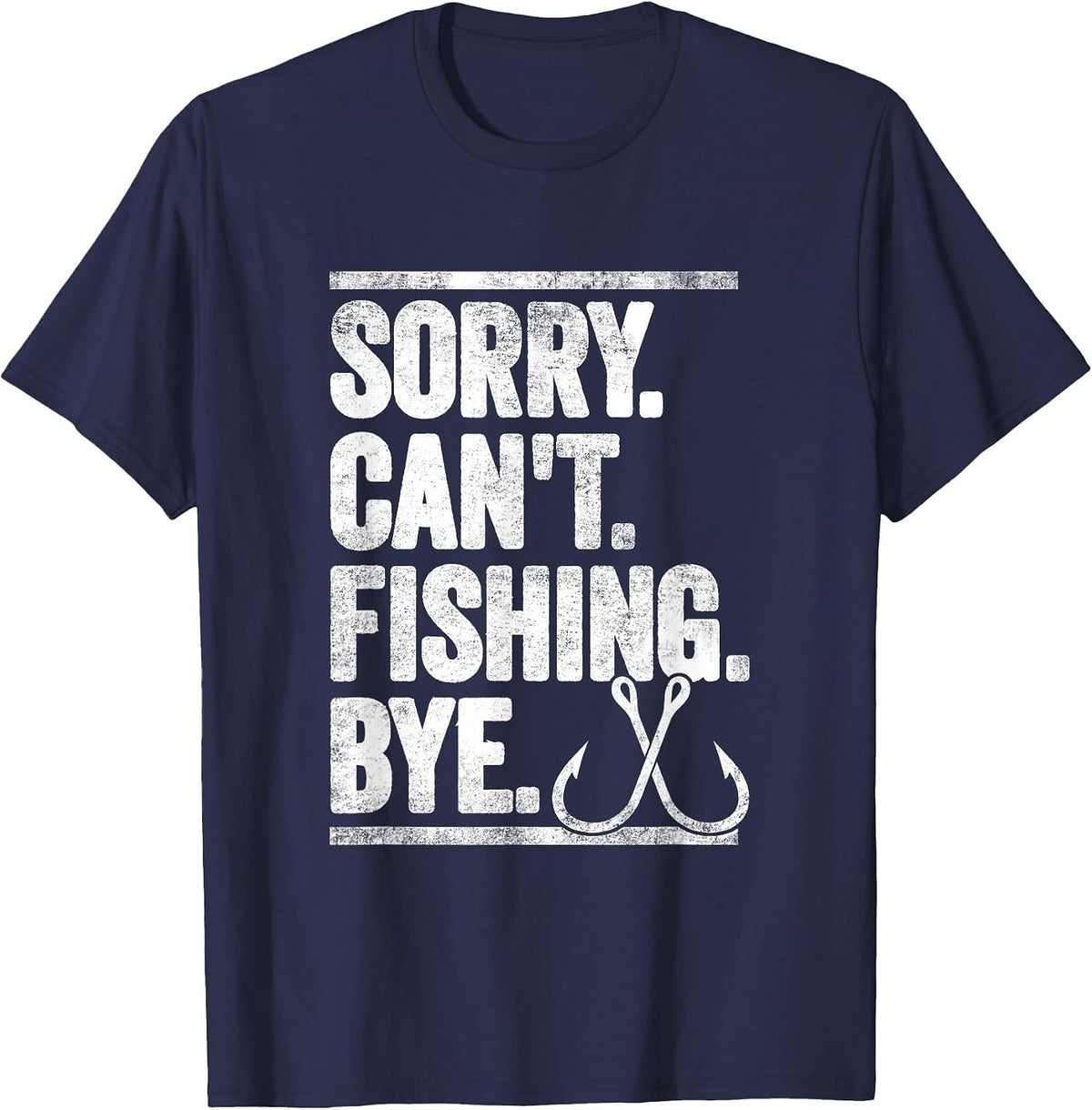 Sorry Can't Fishing Bye Funny T-Shirt - Navy Blue