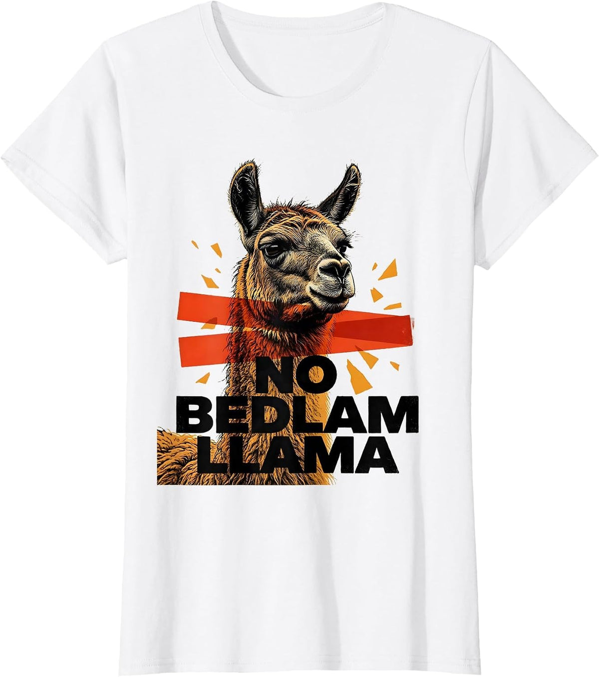 Women's No Bedlam Llama Funny Llama Lover Animal Humor T-Shirt - White