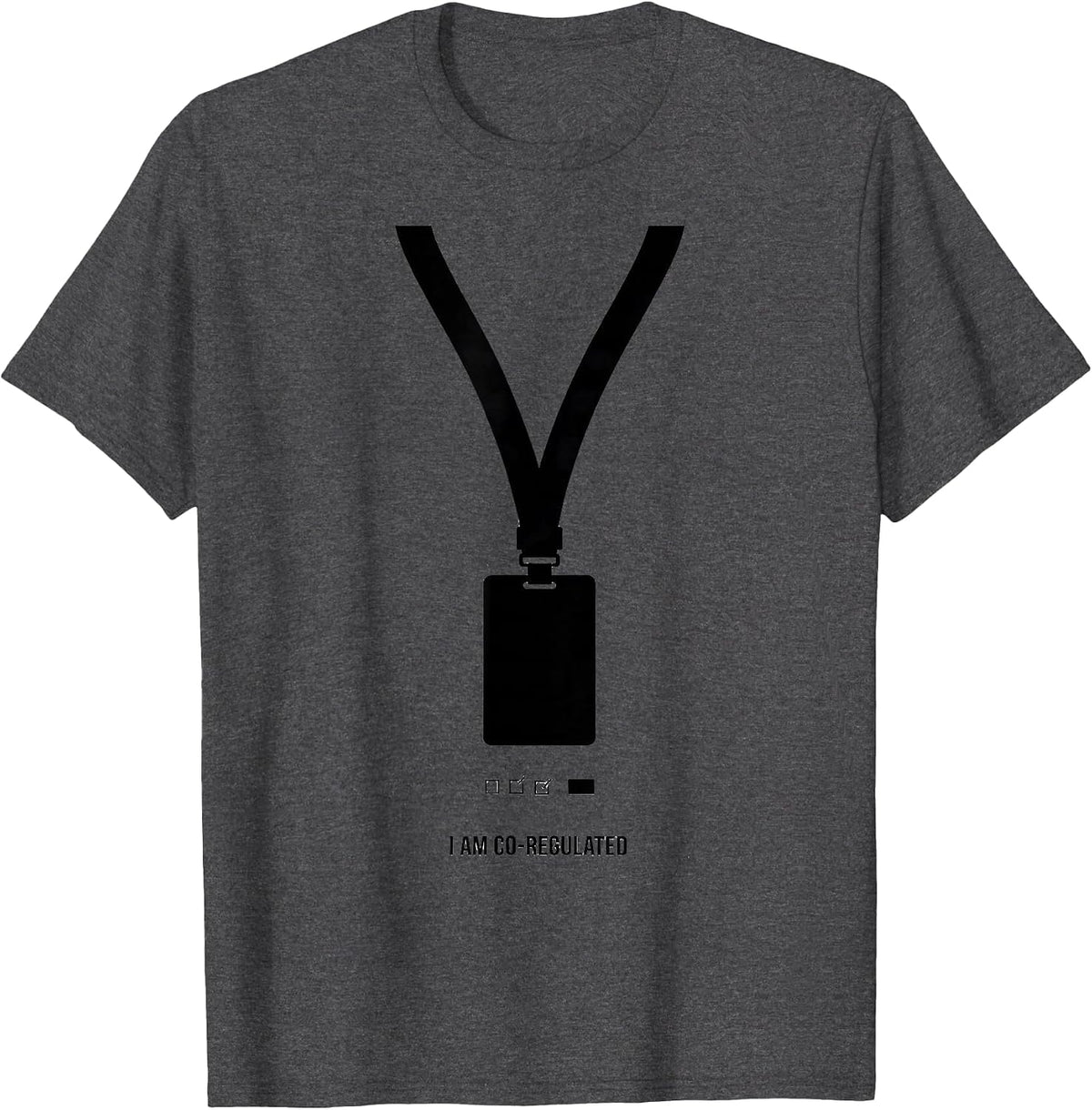 I Am Co-Regulated Funny Special Education Teacher SPED Squad T-Shirt - Dark Heather Grey