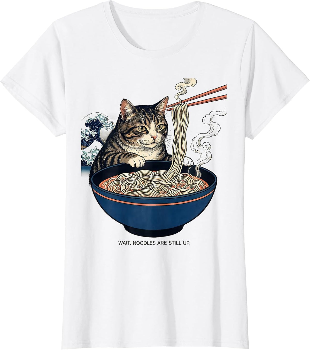 Women's Wait. Noodles Are Still Up Kawaii Cat Anime Ramen Humor T-Shirt - White