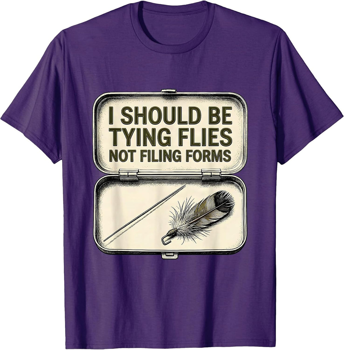 Men's I Should Be Tying Flies, Not Filing Forms Funny Fishing T-Shirt - Purple