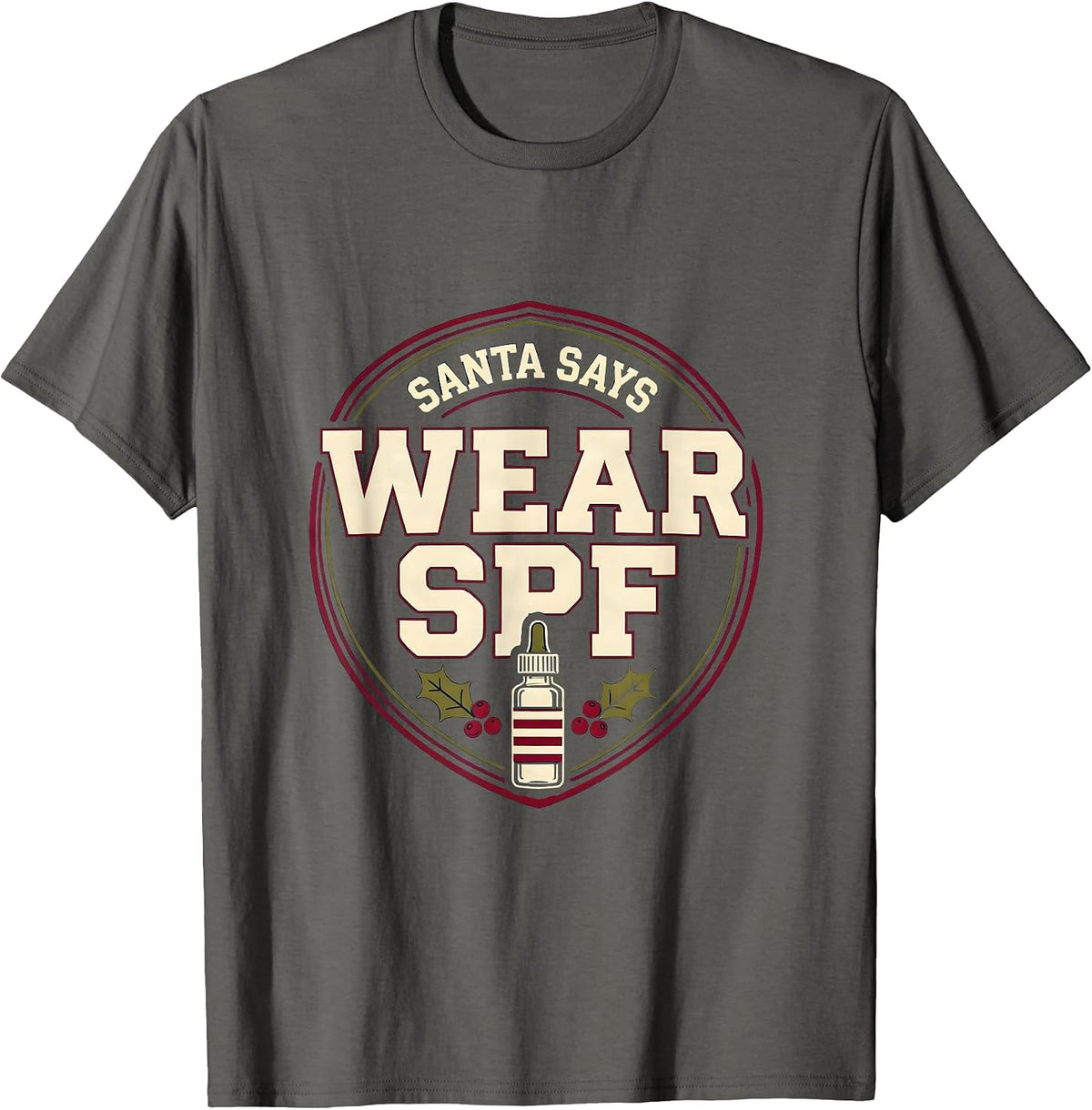 Santa Says Wear SPF Sports Esthetician Dermatology Christmas T-Shirt - Asphalt Grey