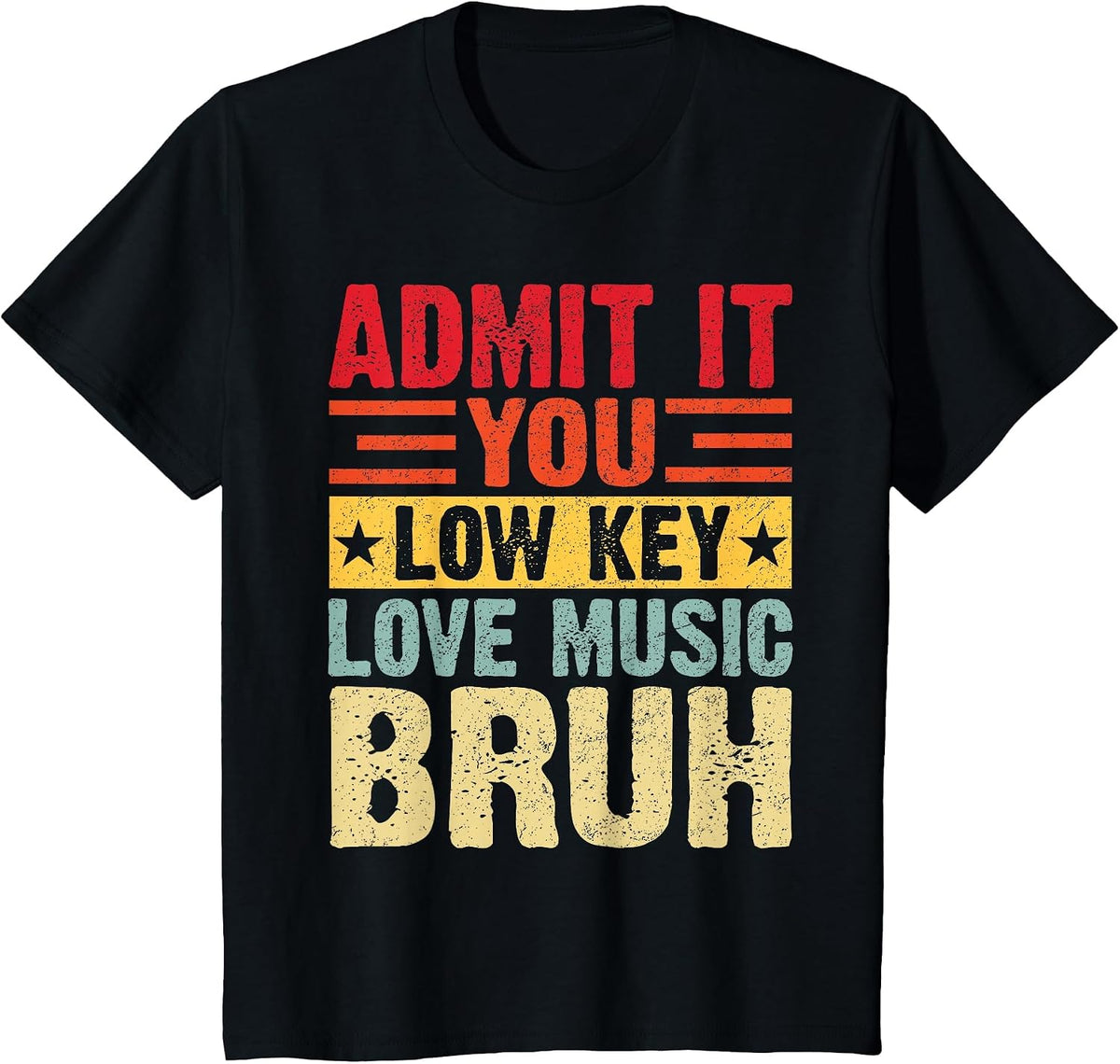 Admit It You Low Key Love Music Bruh Funny Teacher Kid T-Shirt - Black