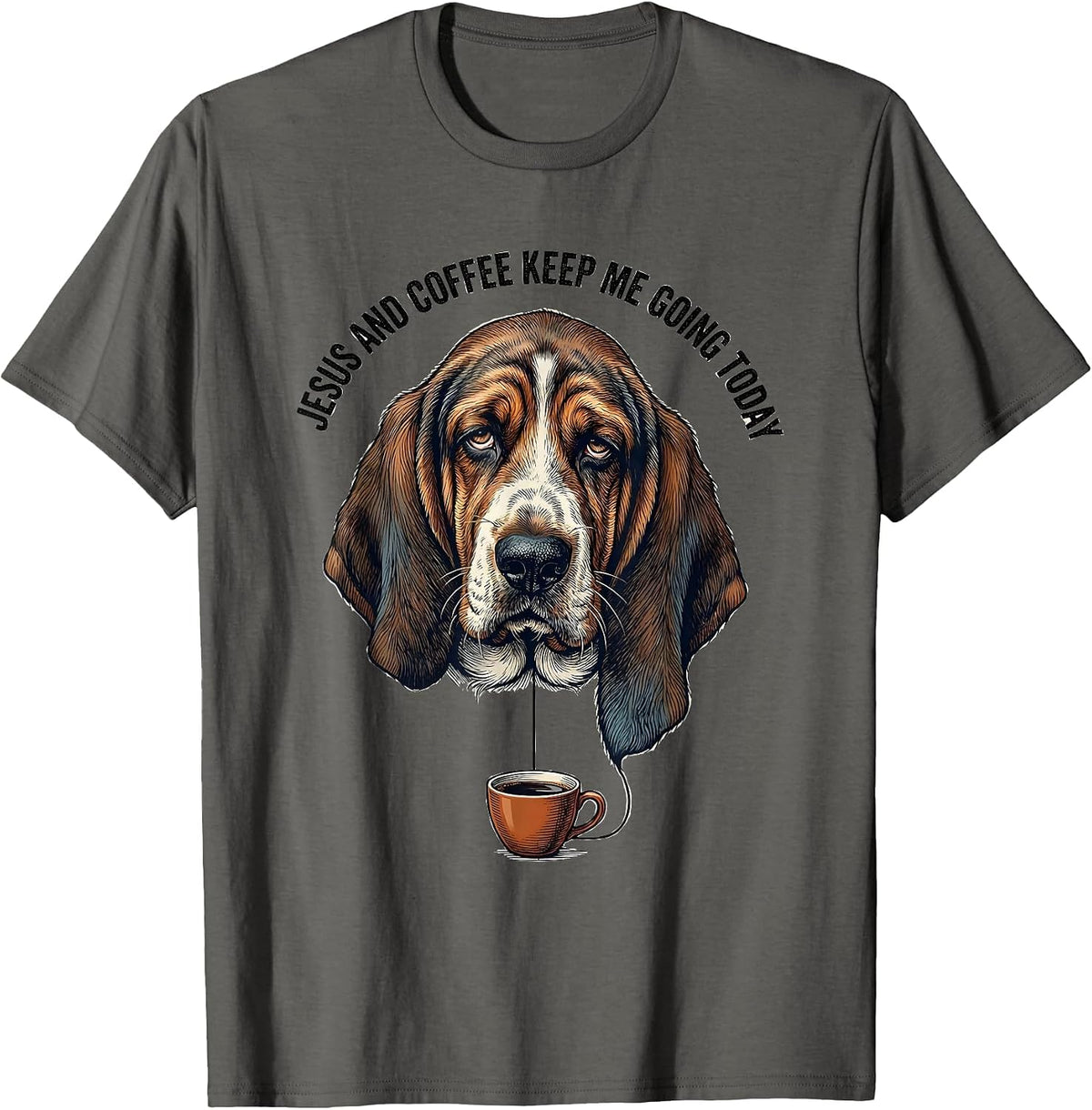 Jesus And Coffee Keep Me Going Today Funny Christian Basset T-Shirt - Asphalt Grey