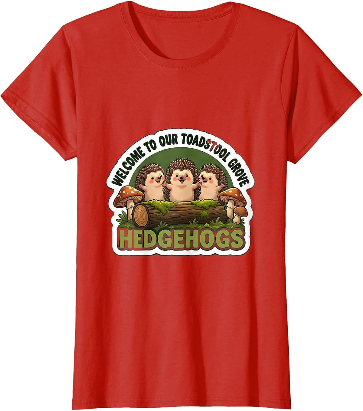 Women's Welcome To Our Toadstool Grove Hedgehogs Teacher T-Shirt - Red