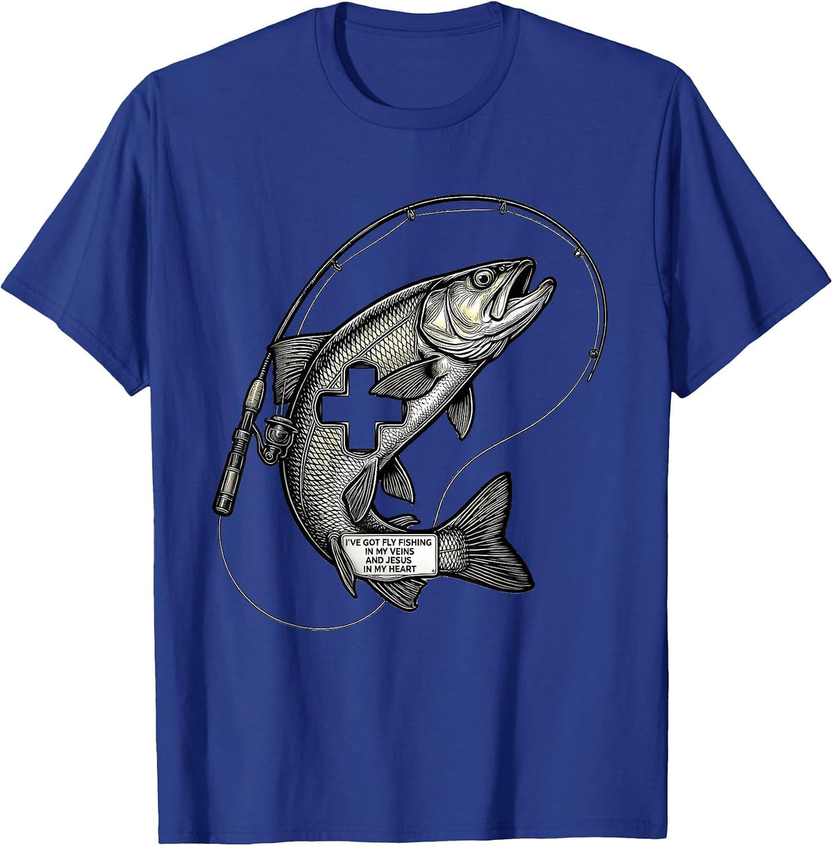 I've Got Fly Fishing In My Veins And Jesus In My Heart T-Shirt - Royal Blue