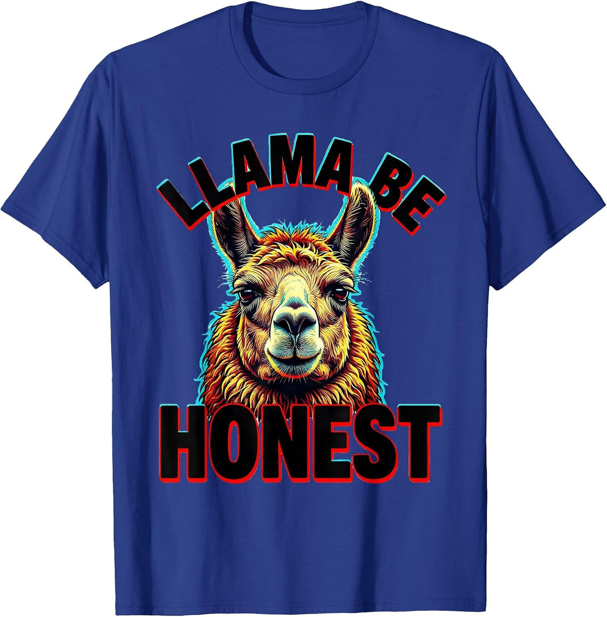 Men's Llama Be Honest Funny Llama Alpaca Novelty Humor T-Shirt - Royal Blue