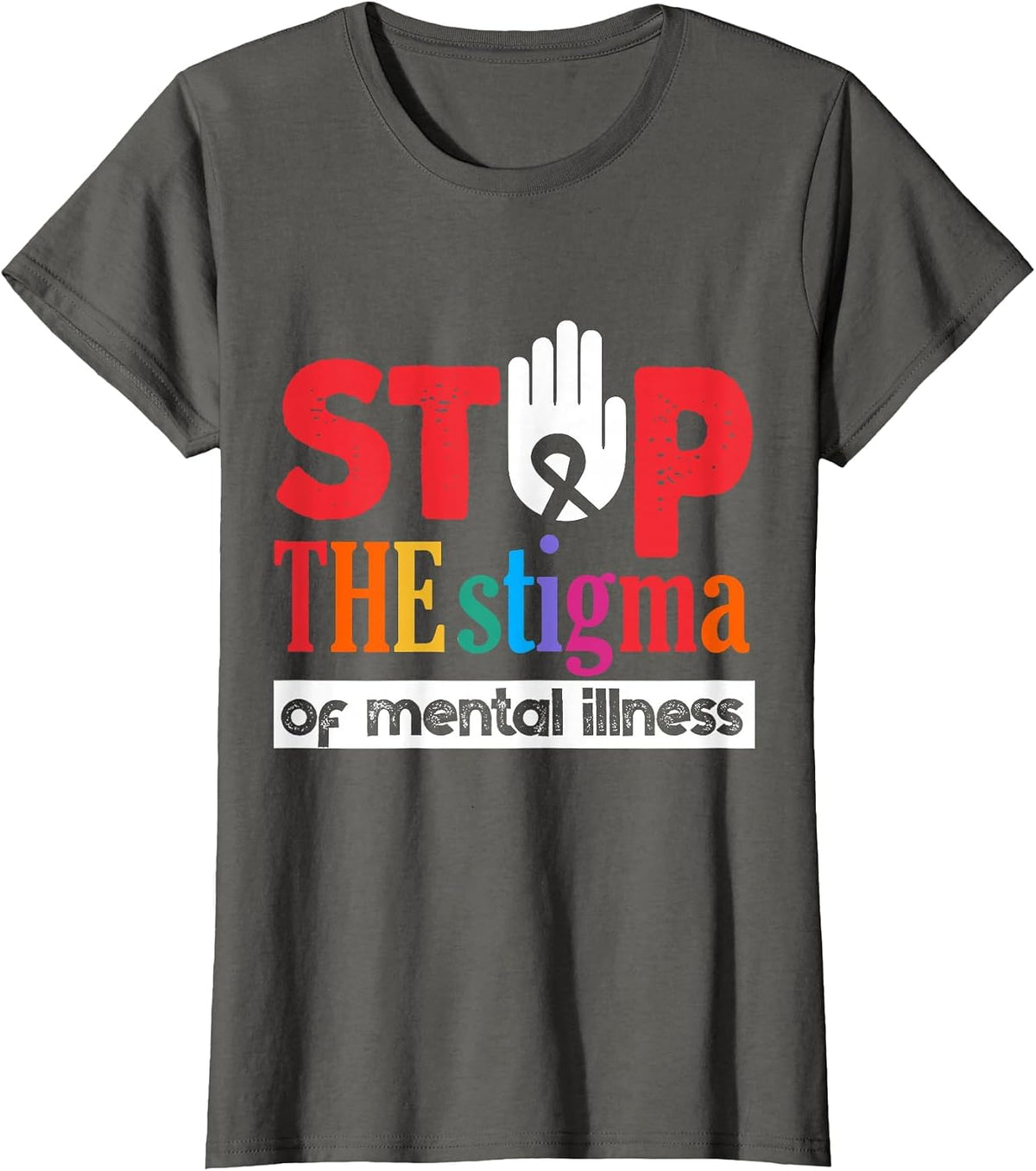 Stop The Stigma of Mental Illness Mental Health Awareness T-Shirt - Asphalt Grey