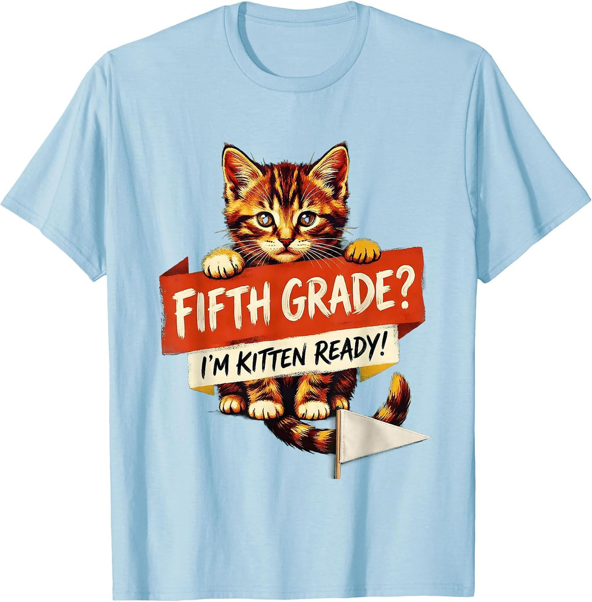 Men's Fifth Grade? I’m Kitten Ready Cute Kitten Girls Back T-Shirt - Baby Blue