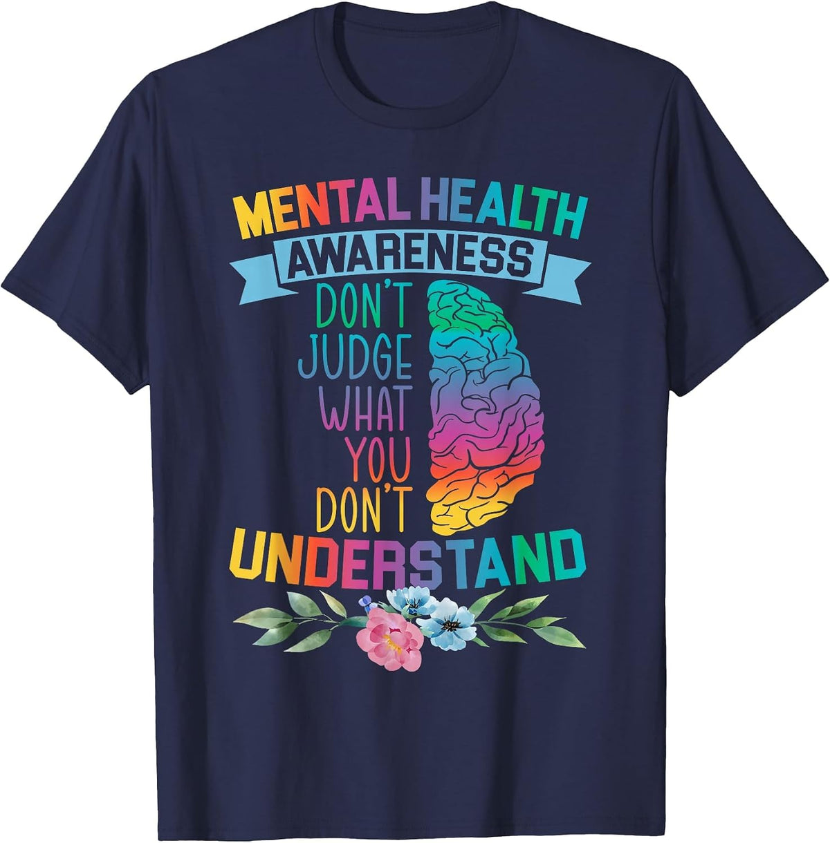 Do not Judge What You do not Understand Mental Health T-Shirt - Navy Blue