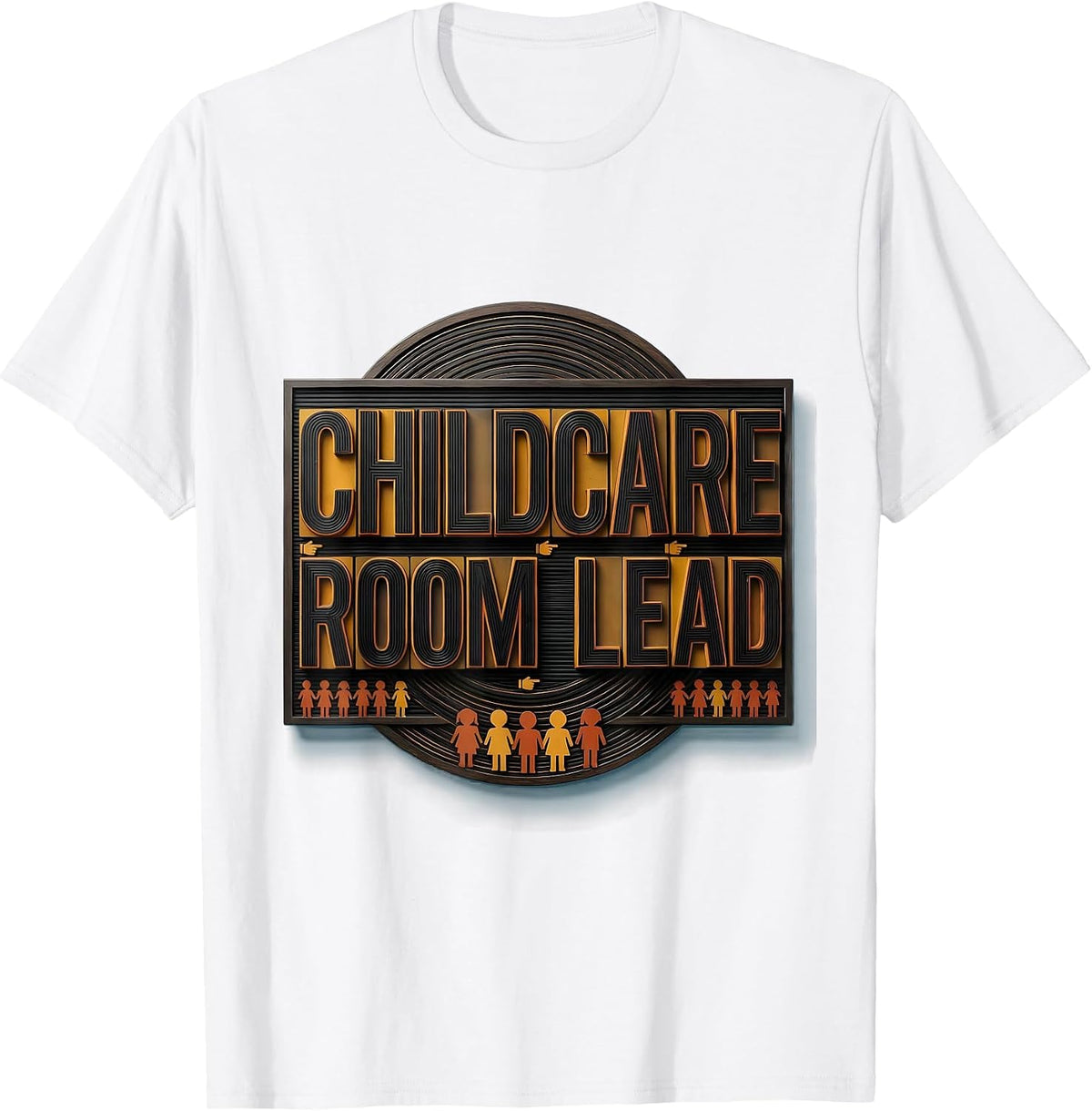 Men's Childcare Room Lead Early Childhood Teacher Daycare Provider T-Shirt - White