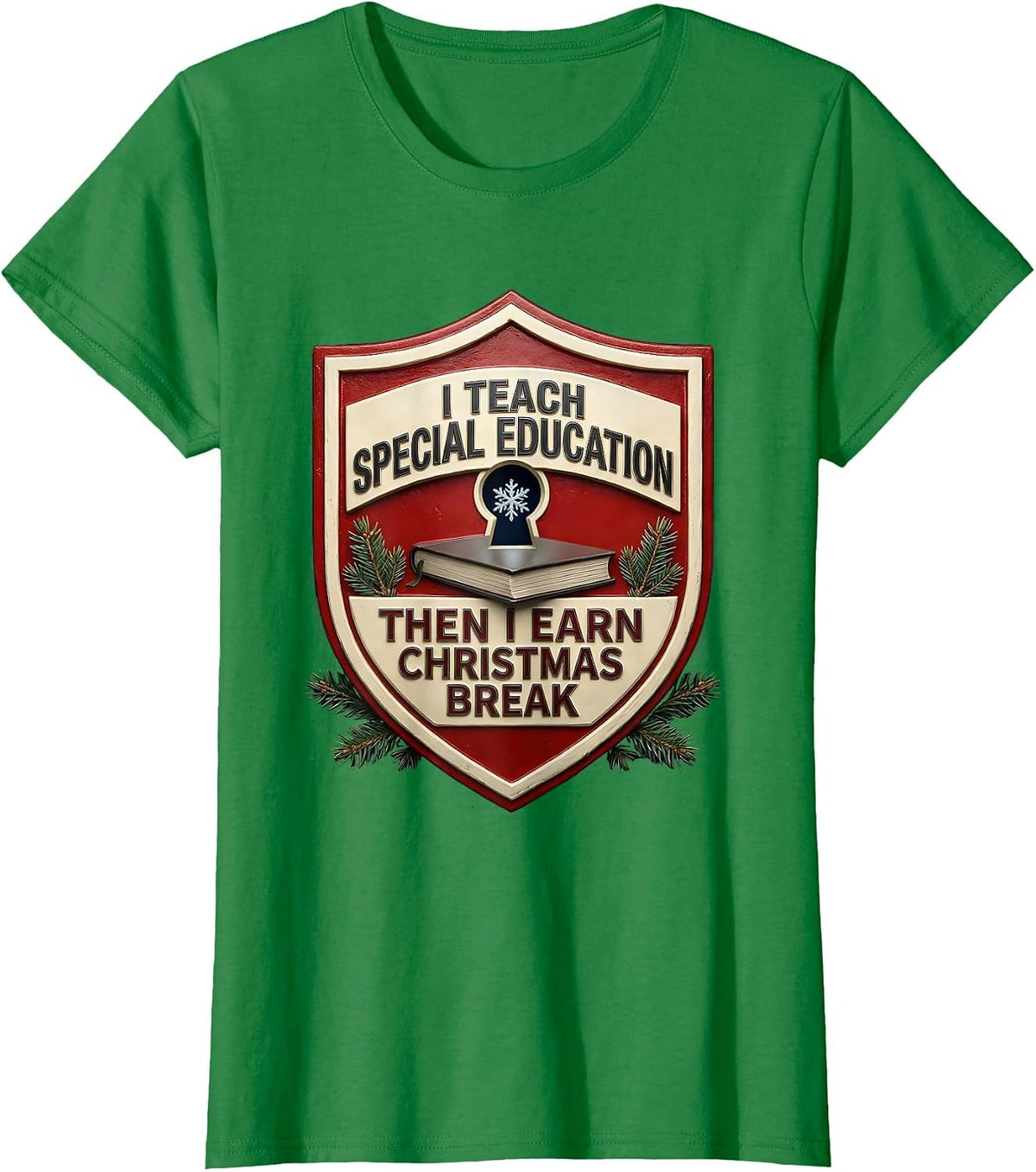 Women's I Teach Special Education, Then I Earn Christmas Break T-Shirt - Kelly Green