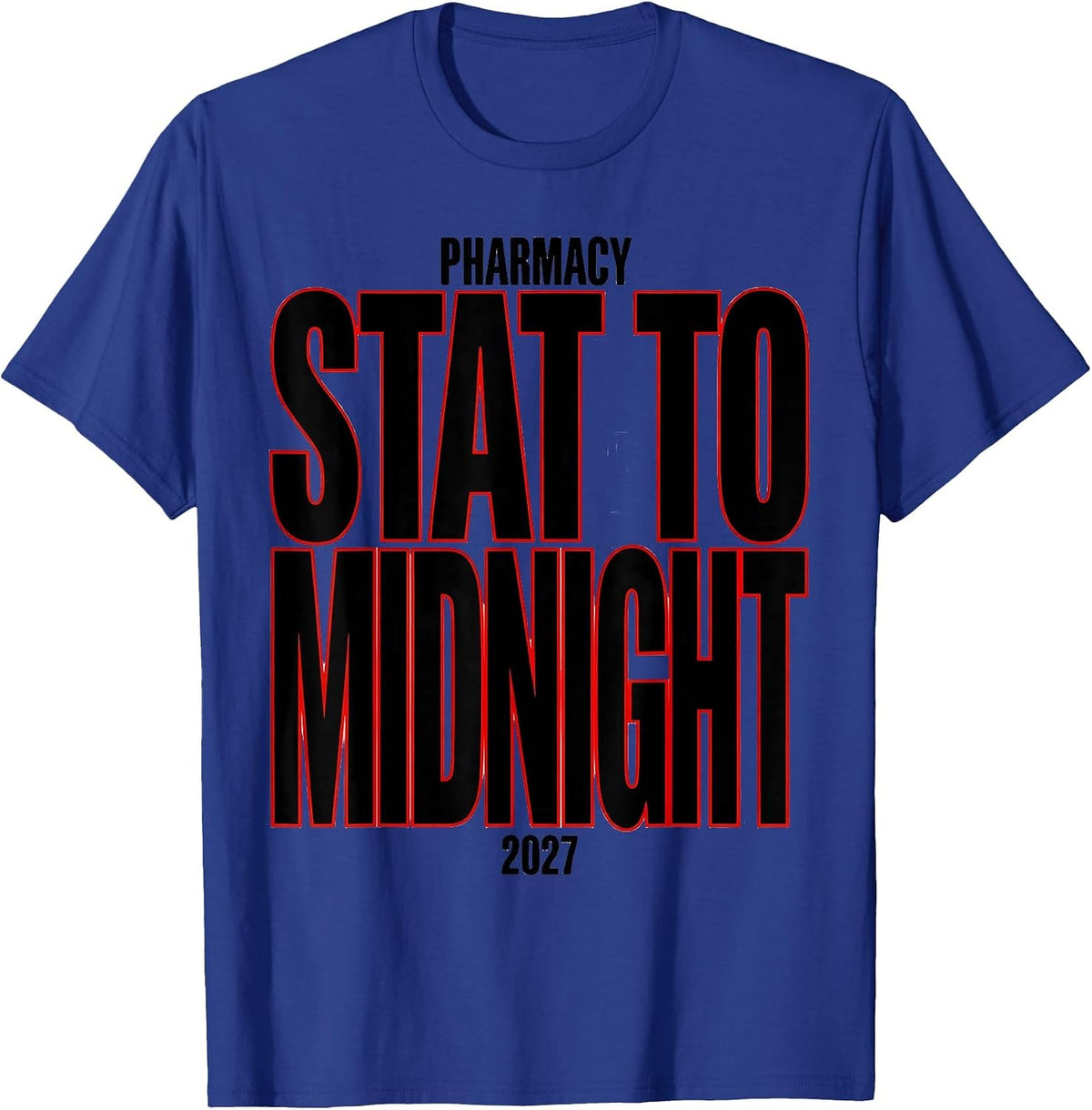 Men's Pharmacy — Stat To Midnight, 2027 Nurse Healthcare Worker T-Shirt - Royal Blue