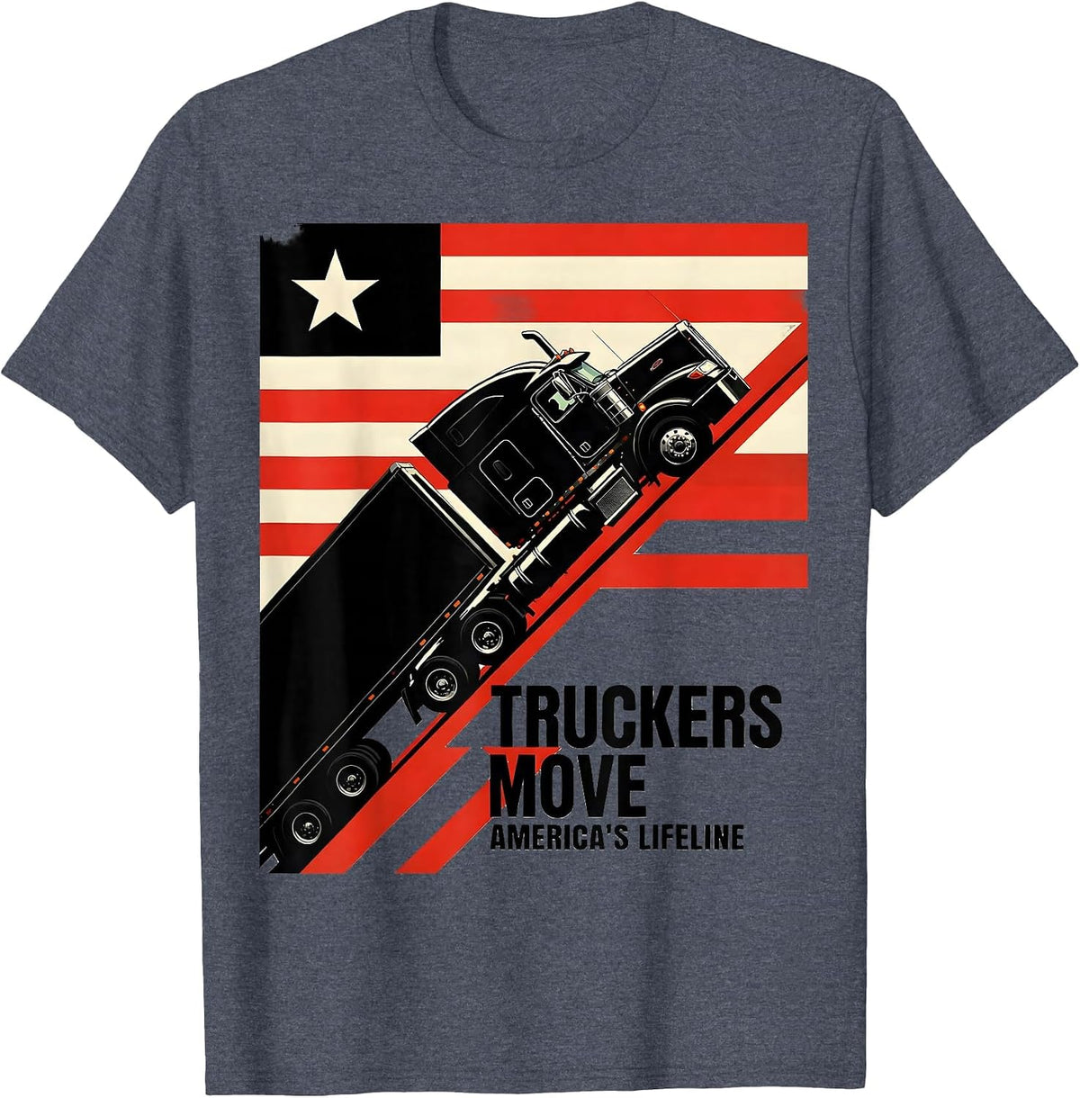 Truckers Move America's Lifeline Patriotic Semi-Truck Driver T-Shirt - Heather Blue