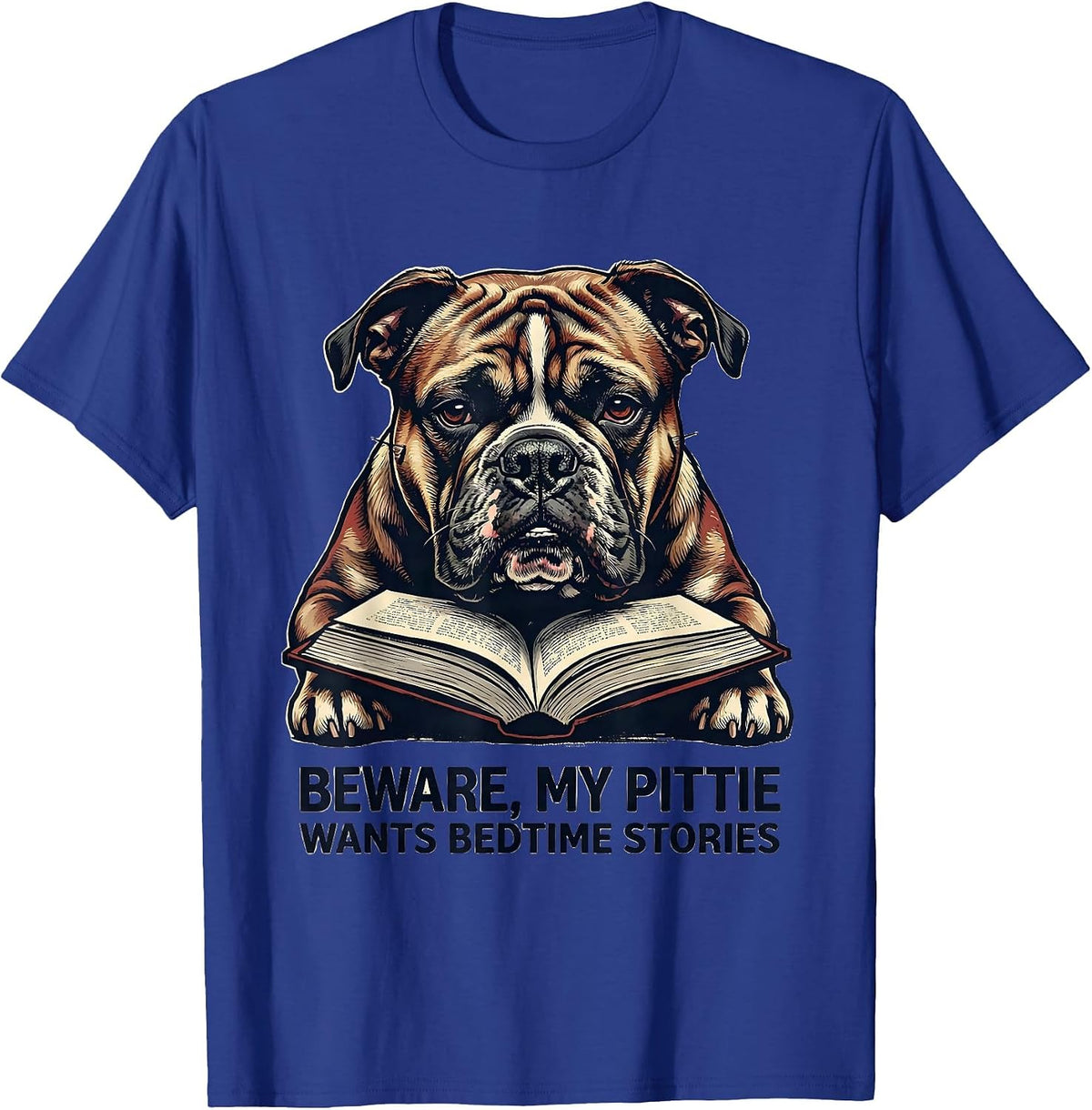 Men's Beware, My Pittie Wants Bedtime Stories Funny Pitbull Mom T-Shirt - Royal Blue